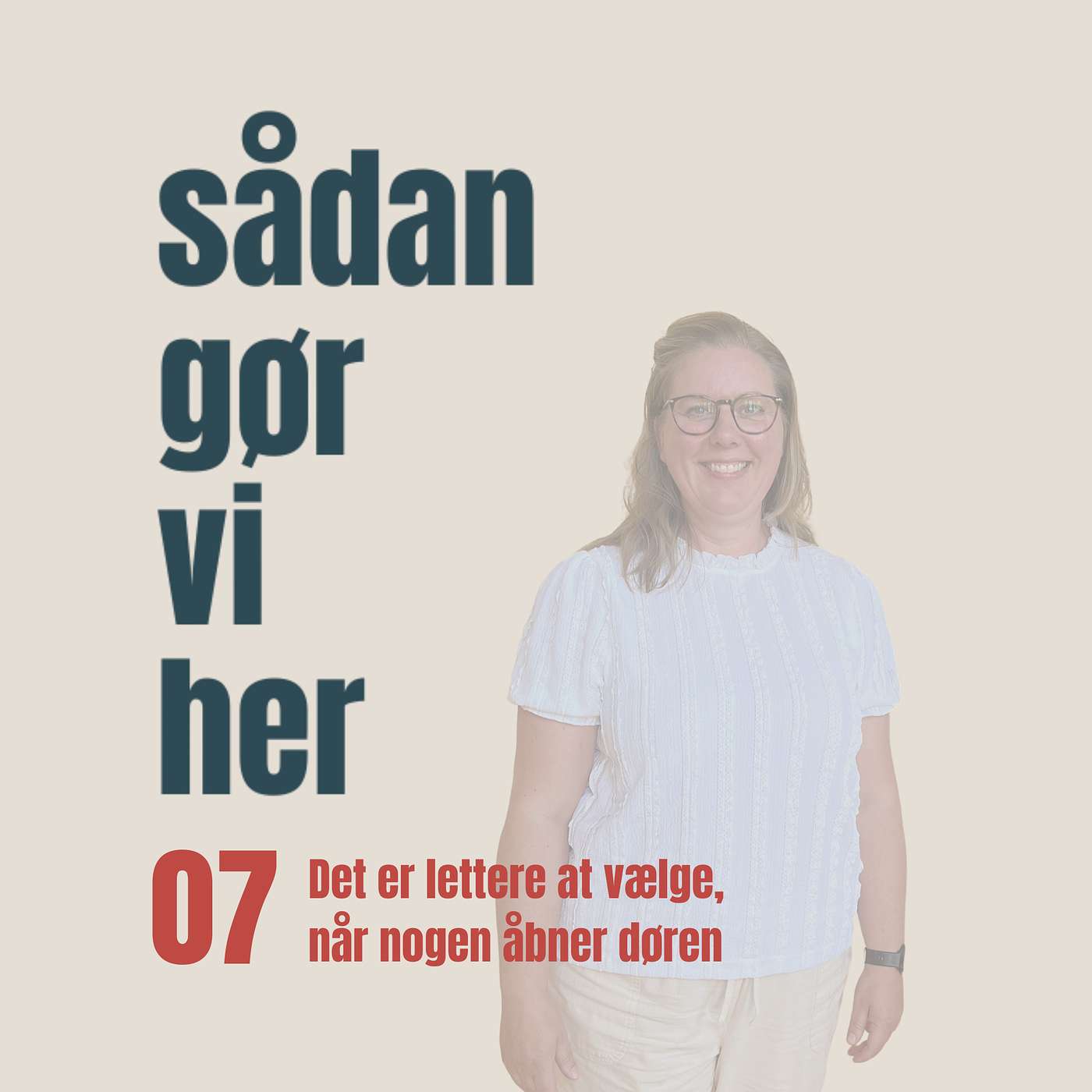 07. Det er lettere at vælge, når nogen åbner døren