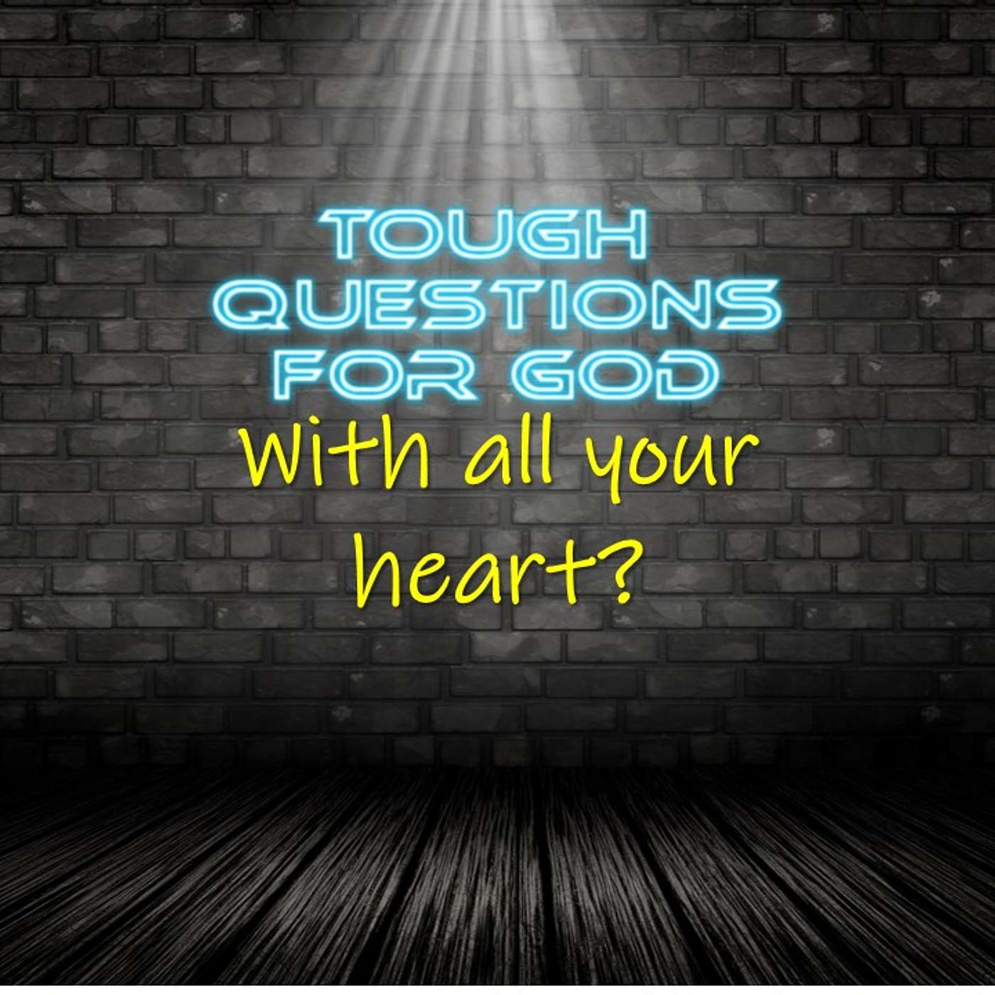 With all your heart?