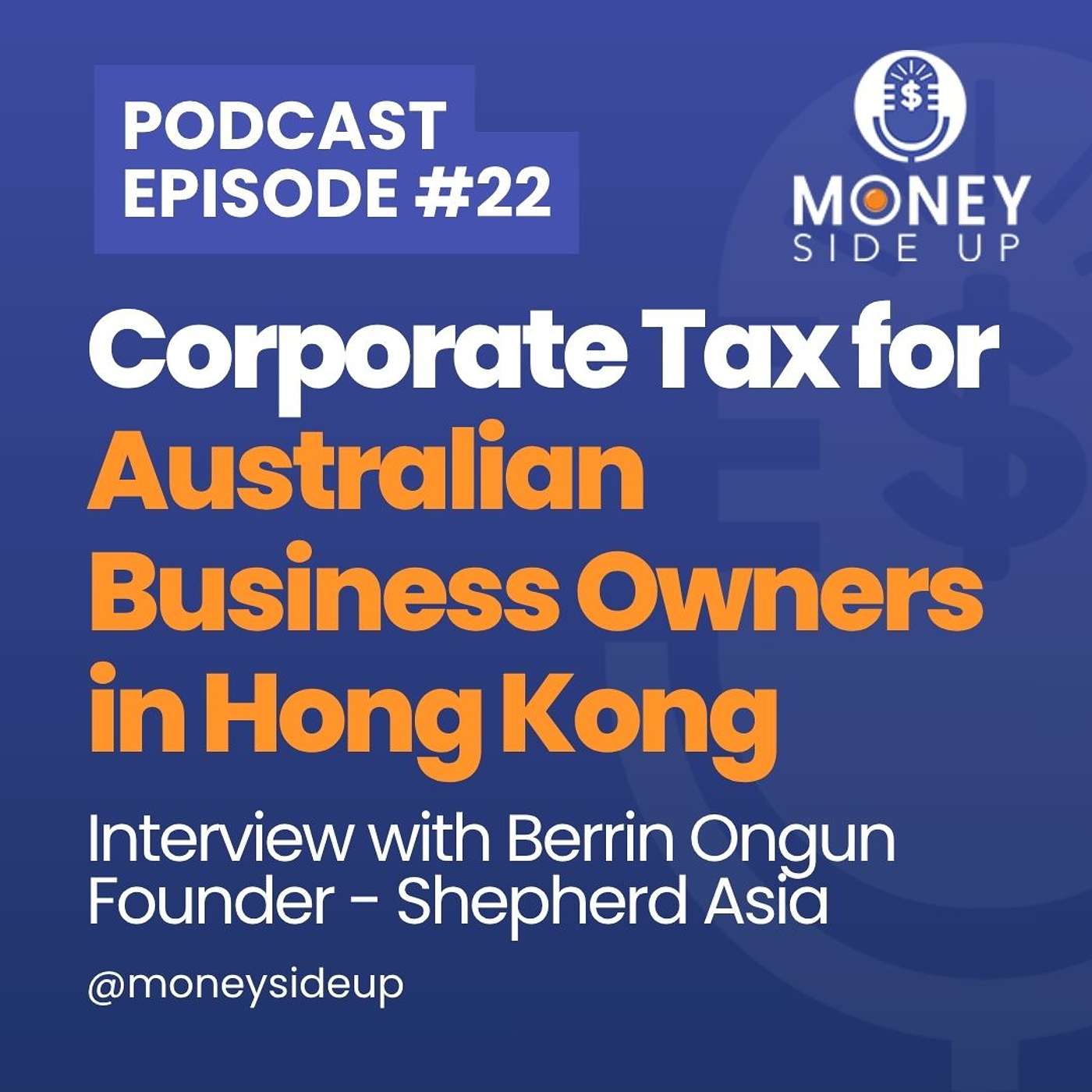 Episode 22 - Starting a Company in Hong Kong