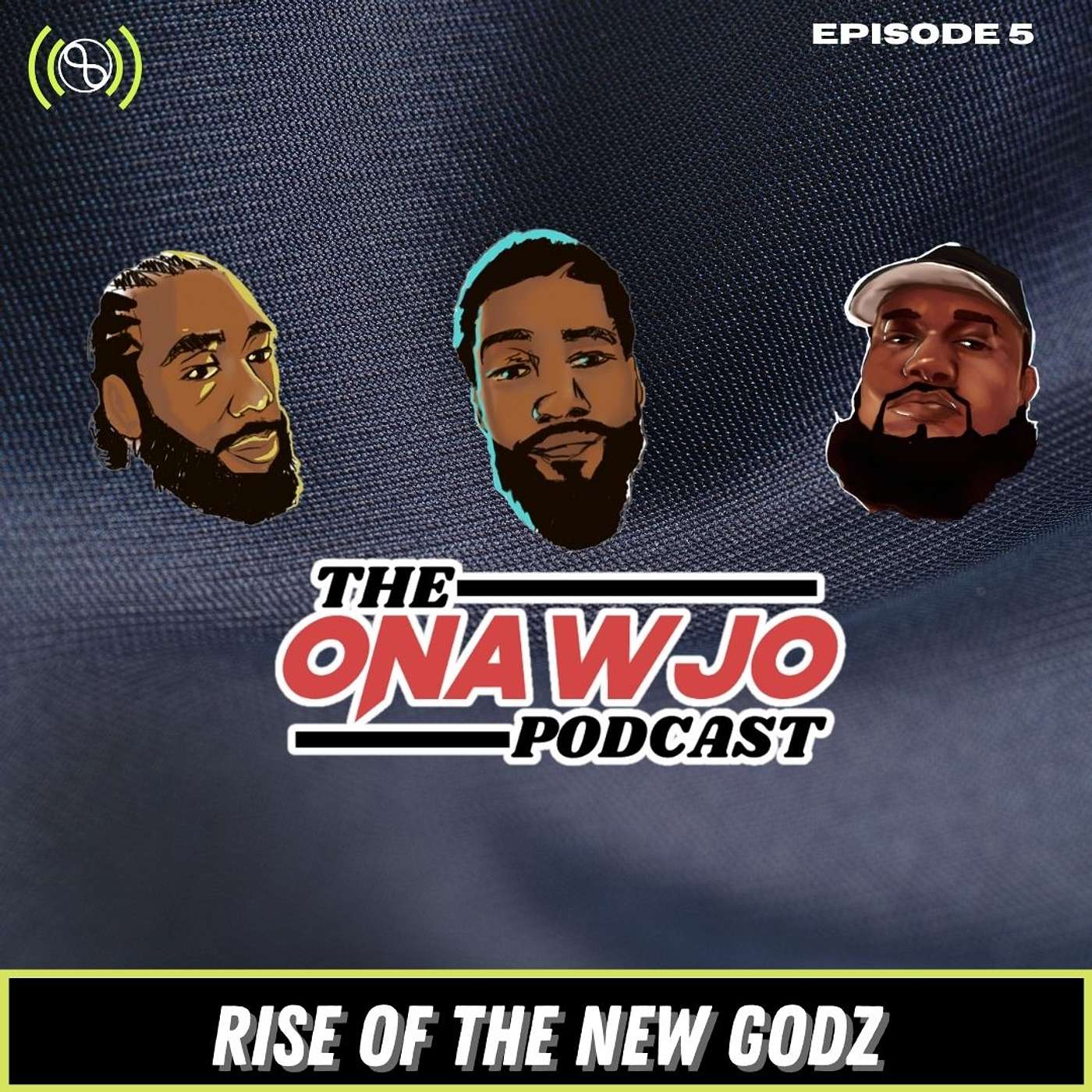 Ep. 05 | Rise Of The New Godz episode artwork