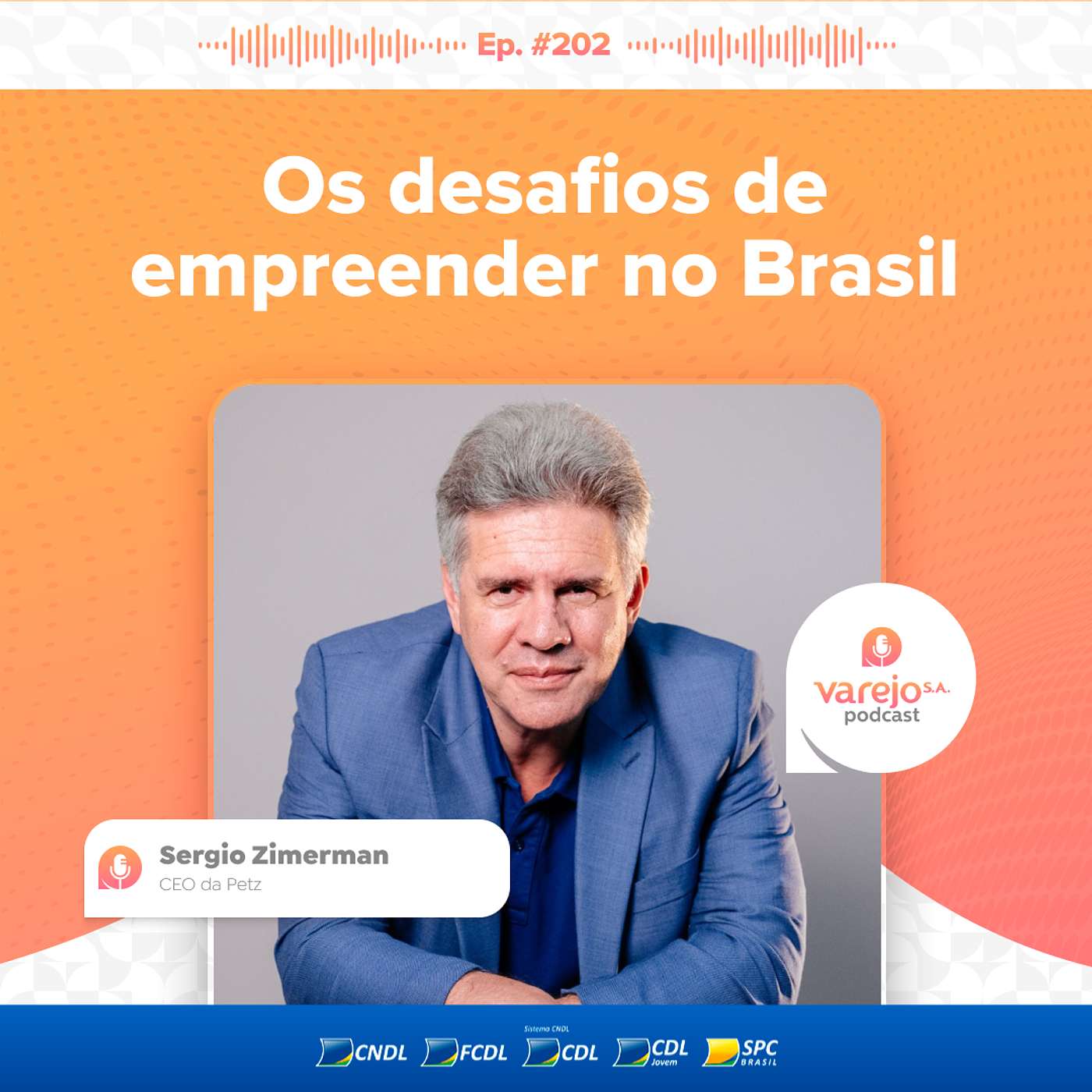 Os desafios de empreender no Brasil | Sergio Zimerman, CEO da Petz | #202