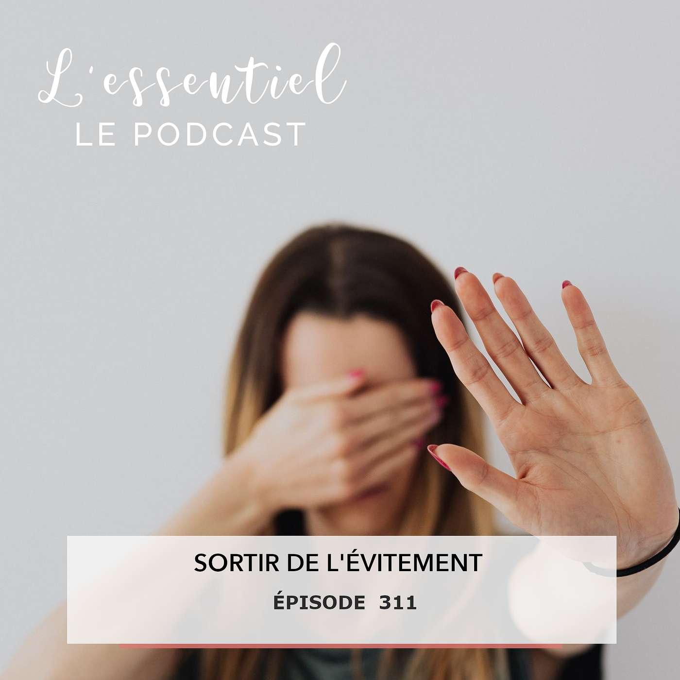 Ep #311 : Sortir de l'évitement episode artwork