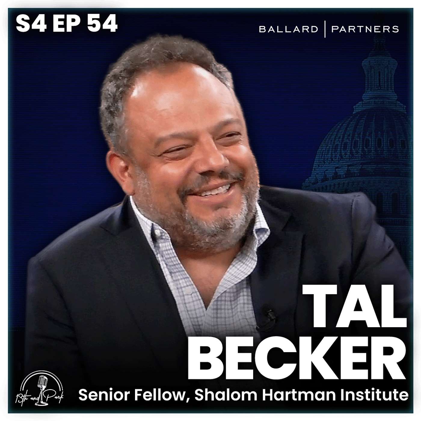 Tal Becker: Inside Israel's Diplomatic Battles and the Fight for Its Future | 13th and Park episode artwork