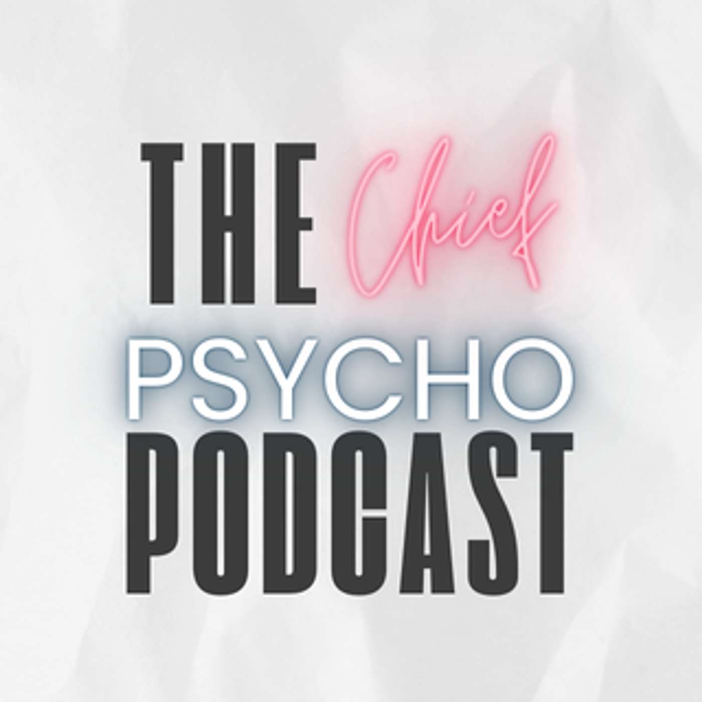 The Chief Psycho Podcast Artwork