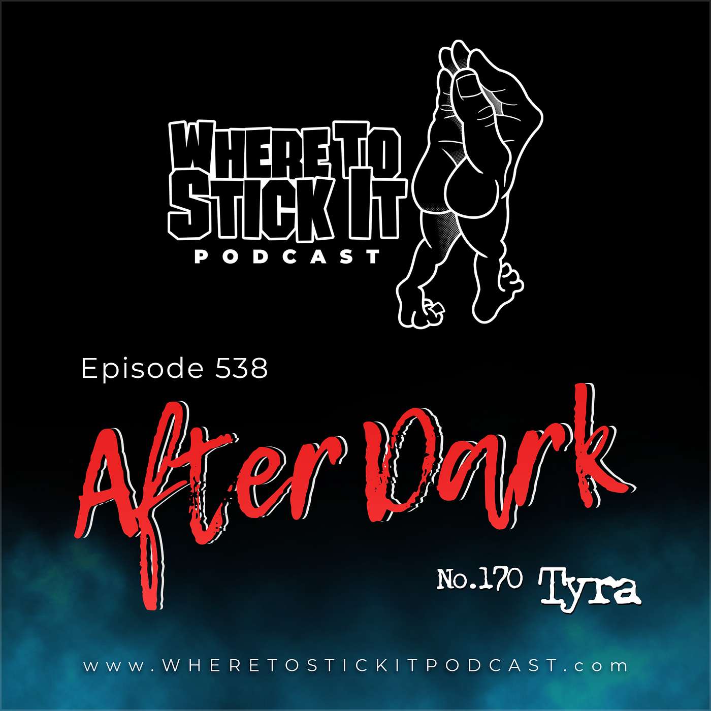 Episode 538 - After Dark 170: Tyra