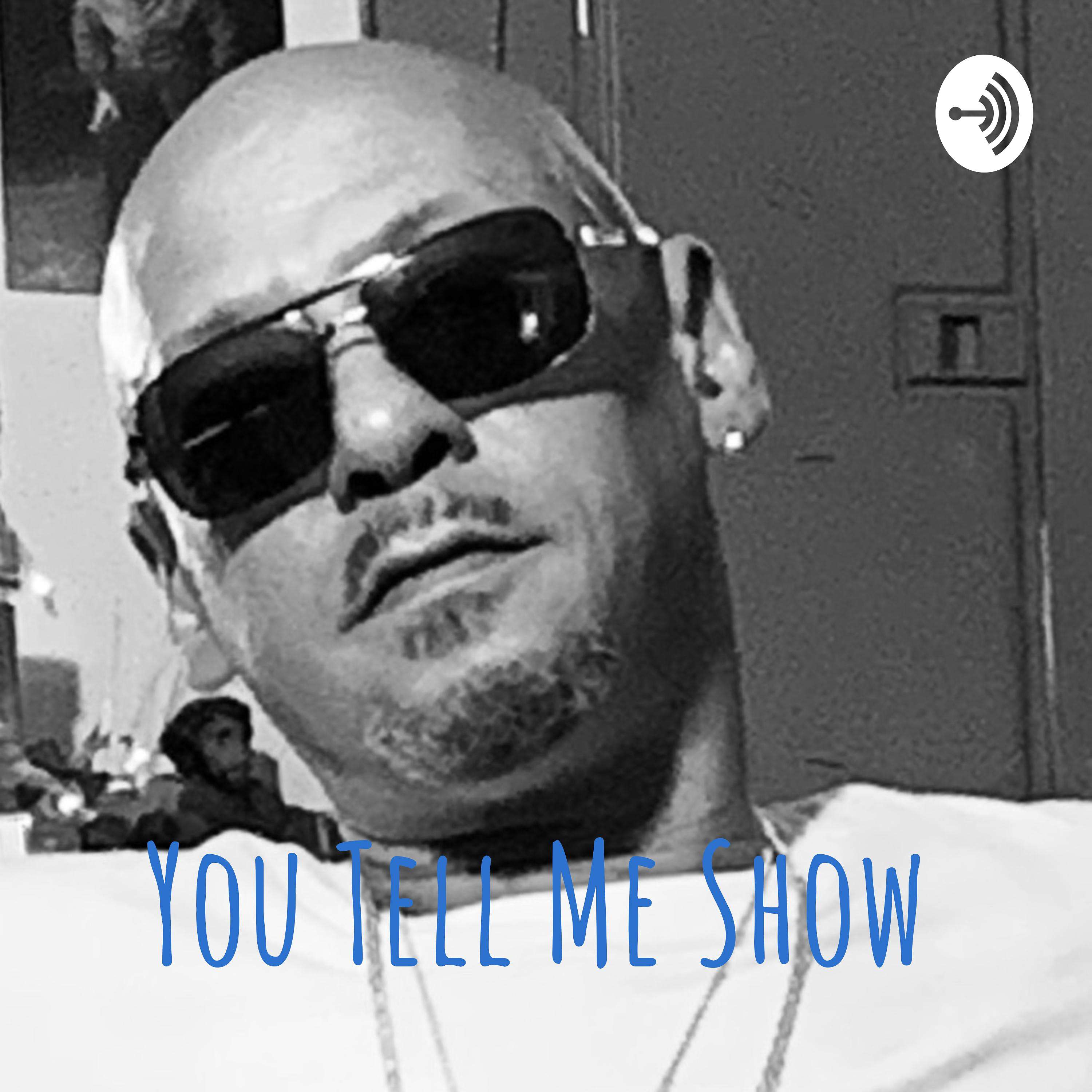 You Tell Me Show