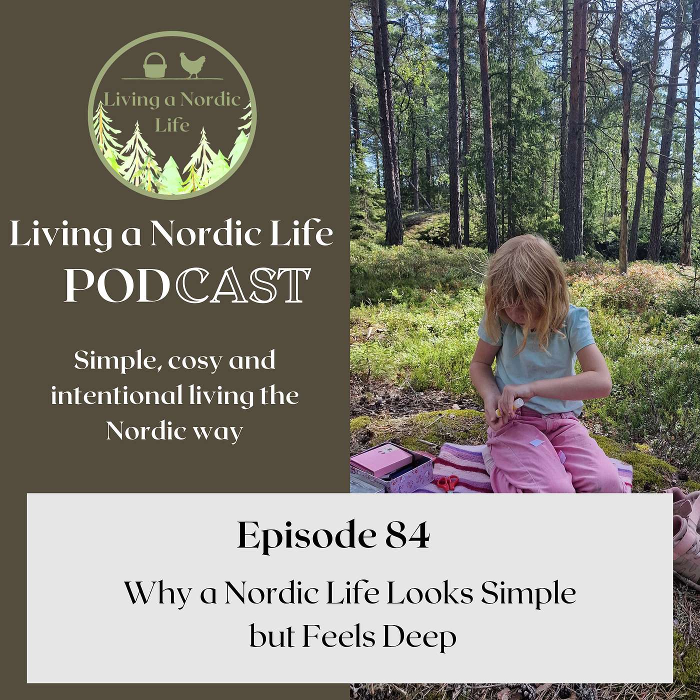 84:  Why a Nordic Life Looks Simple but Feels Deep