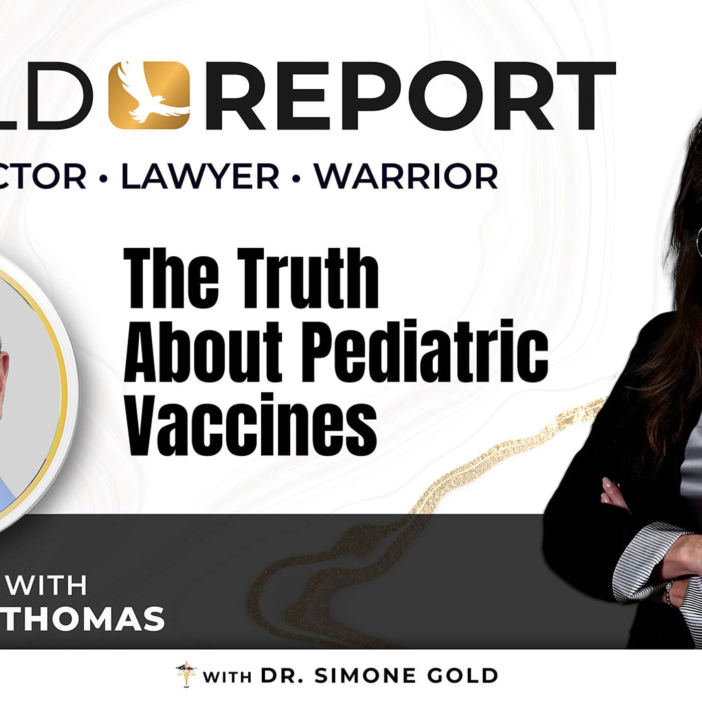 The Gold Report: Ep. 43 "The Truth About Pediatric Vaccines" with Dr. Paul Thomas episode artwork