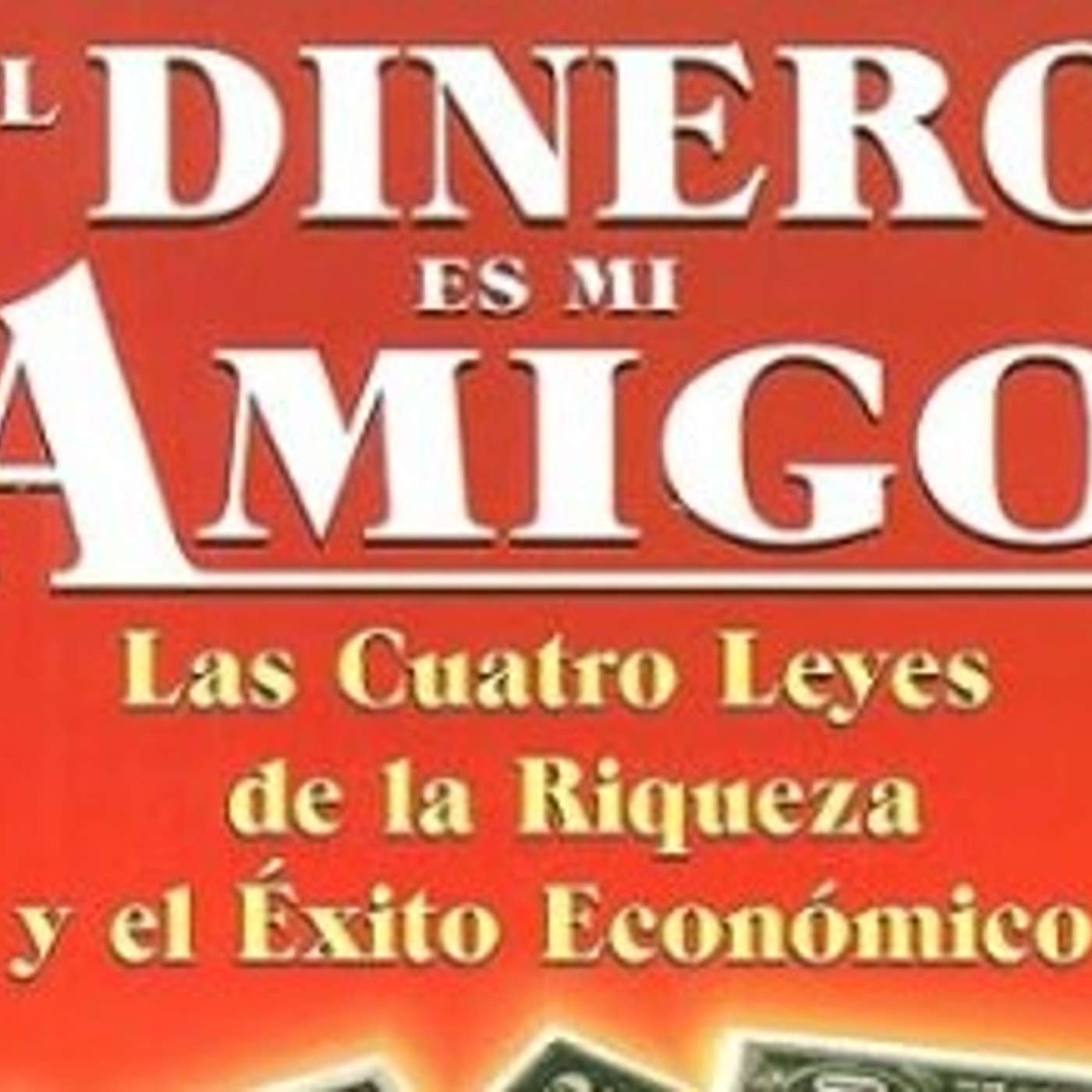 85 - El Dinero es mi Amigo by Phil Laut 85 - El Dinero es mi Amigo by Phil Laut