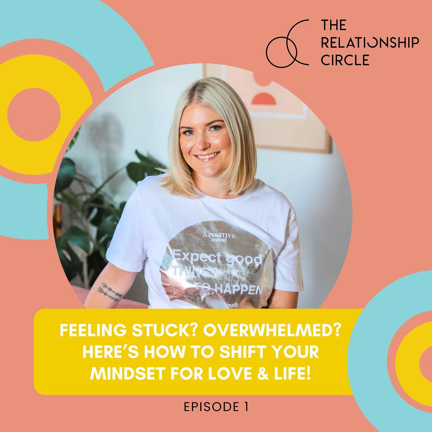 Feeling Stuck? Overwhelmed? Here’s How to Shift Your Mindset for Love & Life! episode artwork