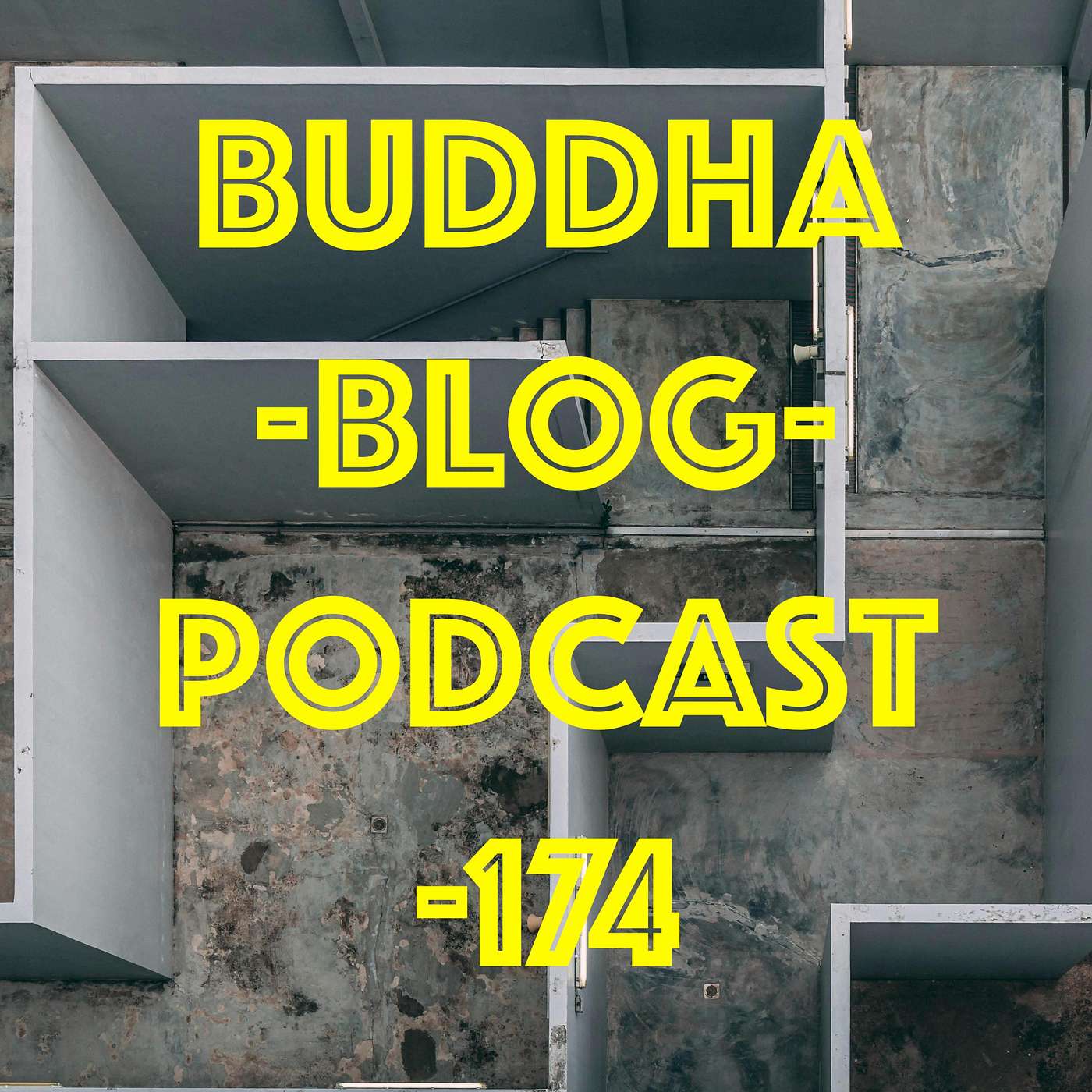 174-Aus dem Labyrinth - Buddha Blog Podcast