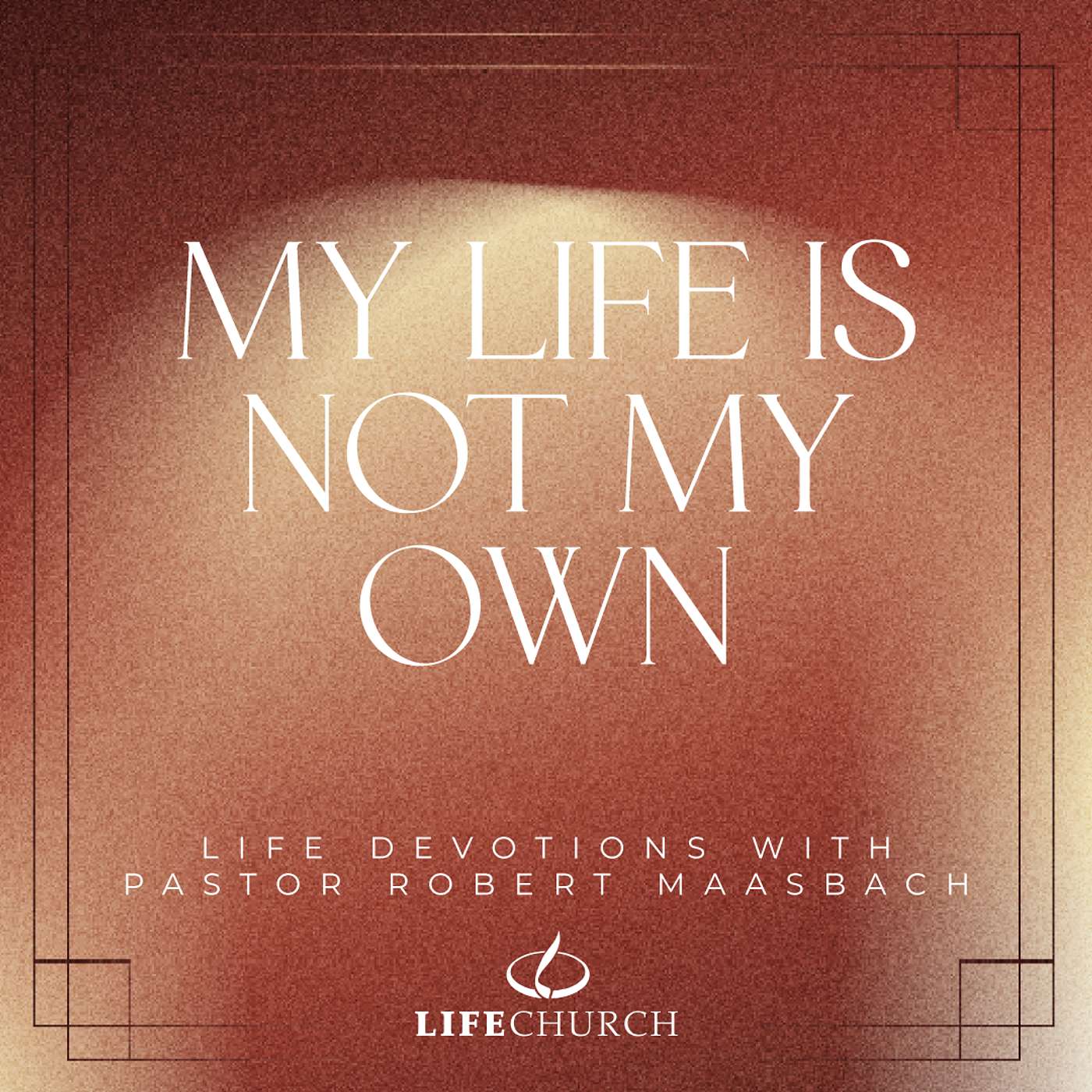 My Life Not My Own - 21.11.25