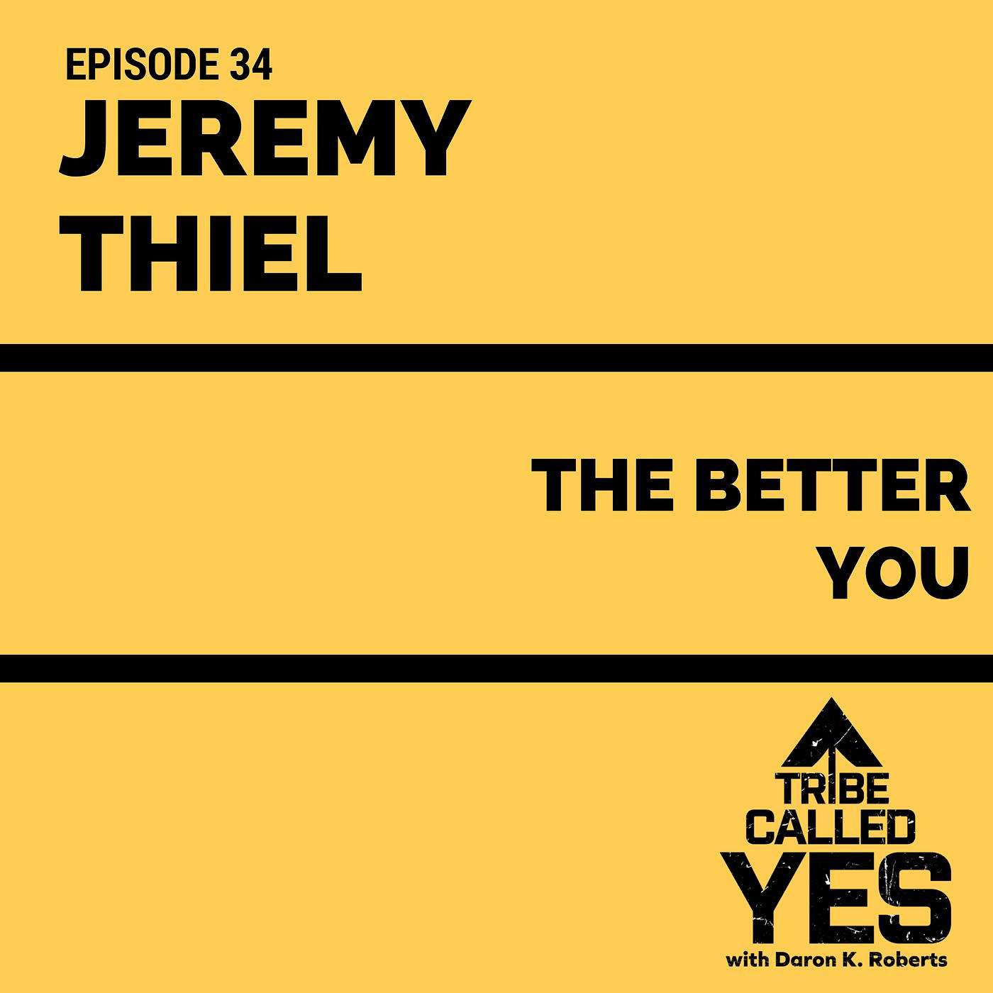 A Tribe Called Yes™ with Daron K. Roberts