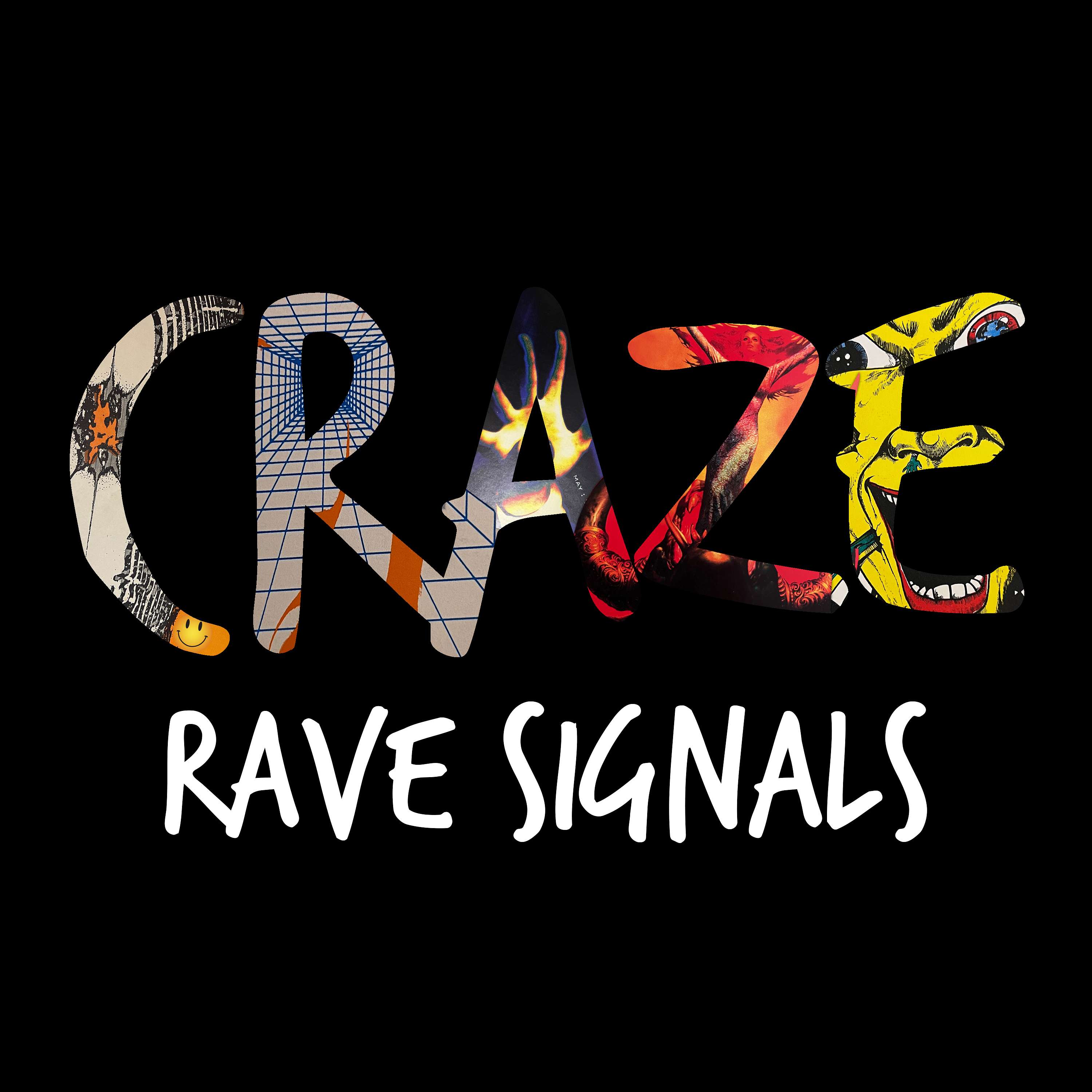 CRAZE: Rave Signals
