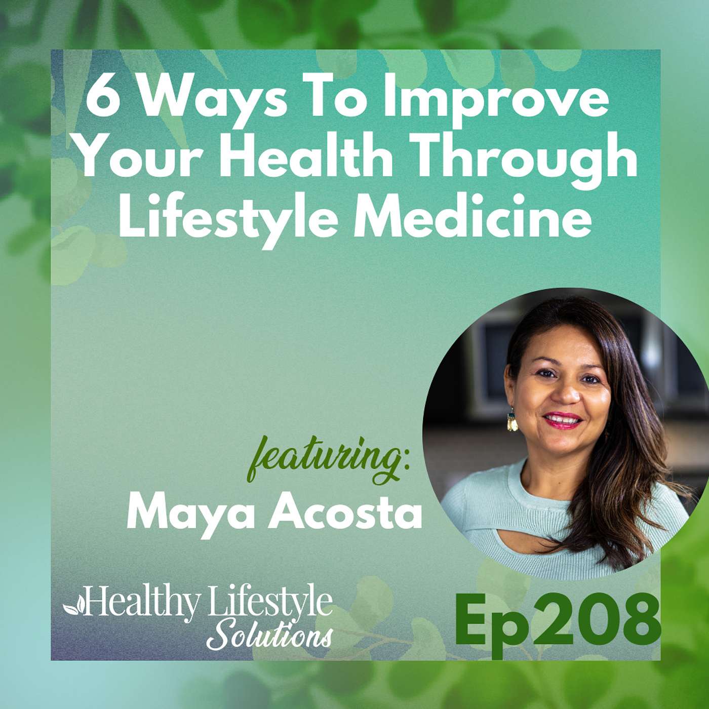 Healthy Lifestyle Solutions with Maya Acosta