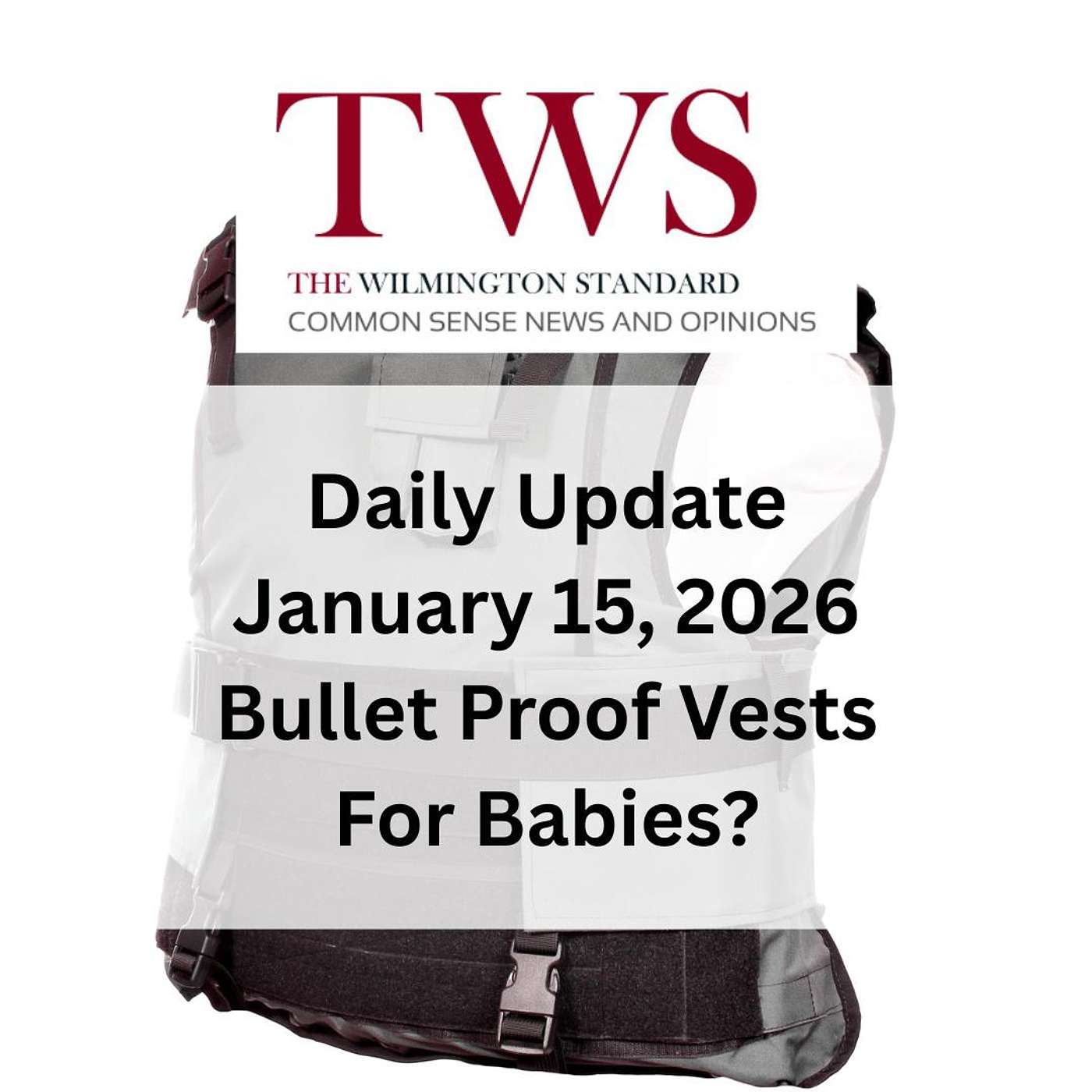 The Wilmington Standard Daily Update January 15 2026 episode artwork