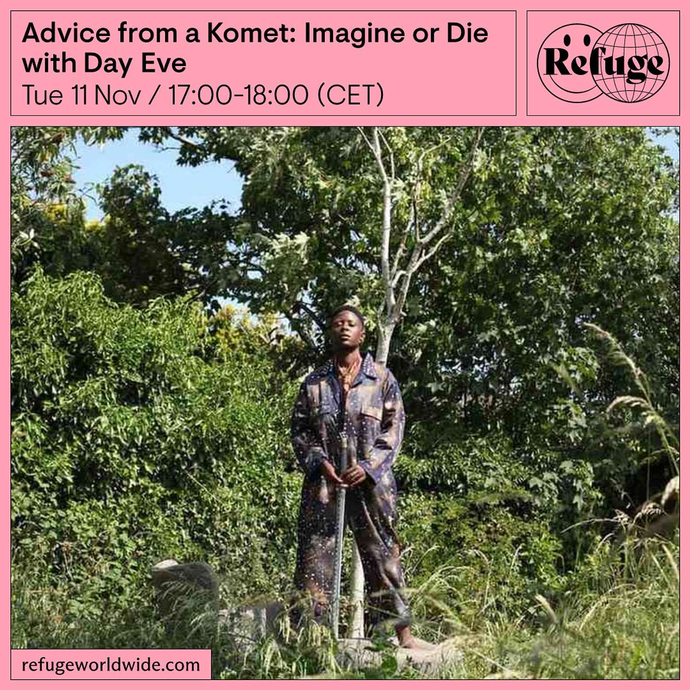 Advice from a Komet: Refuge Worldwide Advice from a Komet: Refuge Worldwide