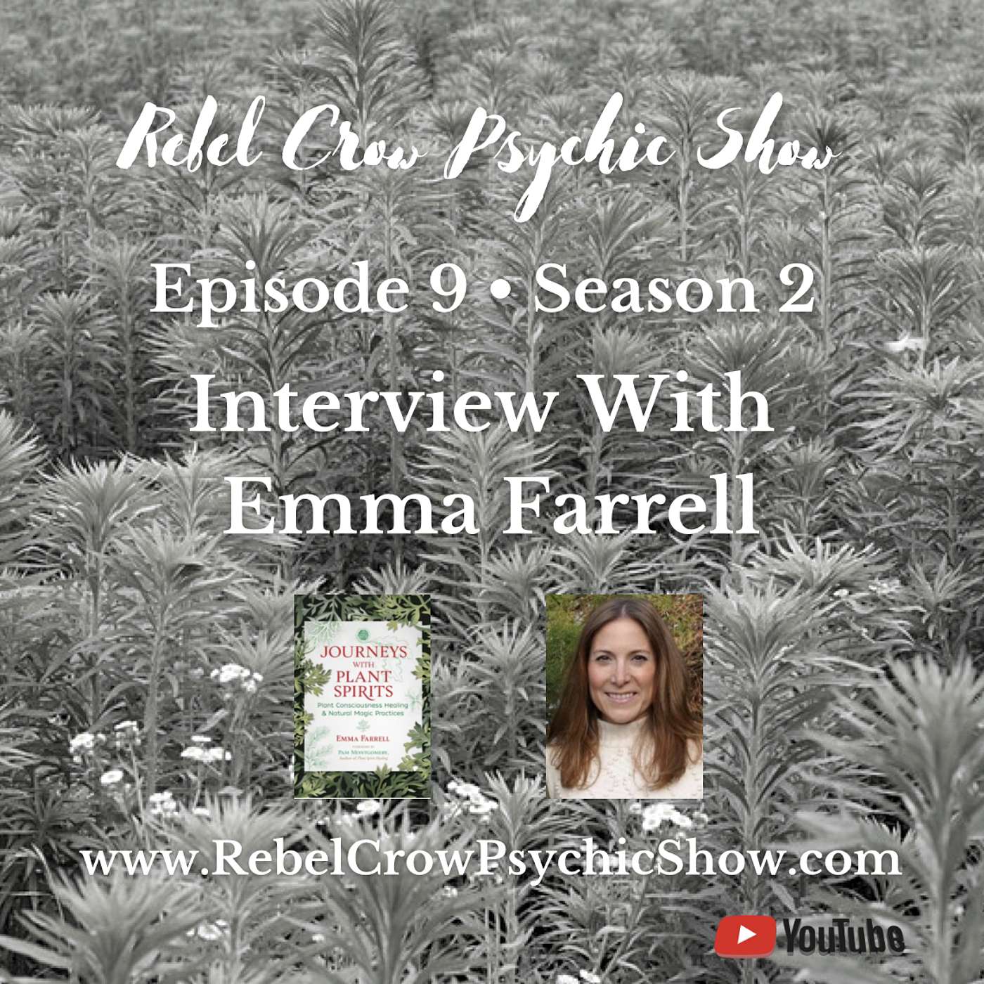 Interview With Emma Farrell, Journeys With Plant Spirits Plant Consciousness Healing & Natural Magic - Episode 9 Season 2