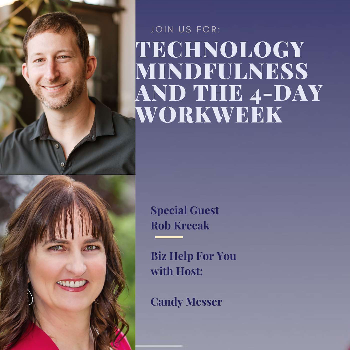 Technology Mindfulness and the 4 Day Work Week With Rob Krecak