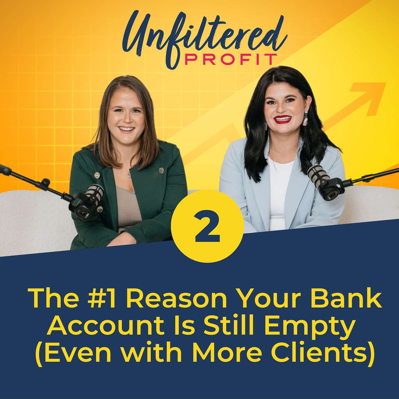 The #1 Reason Your Bank Account Is Still Empty (Even with More Clients) episode artwork