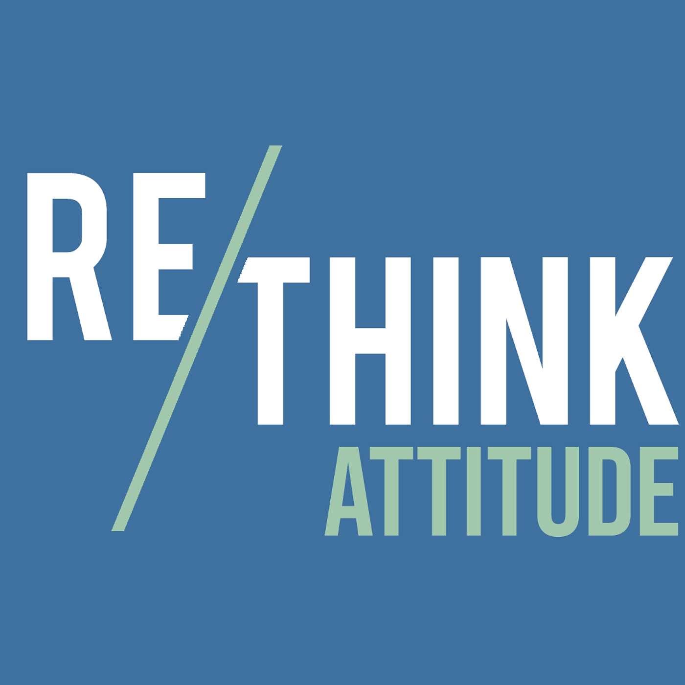 Rethink: Attitude episode artwork