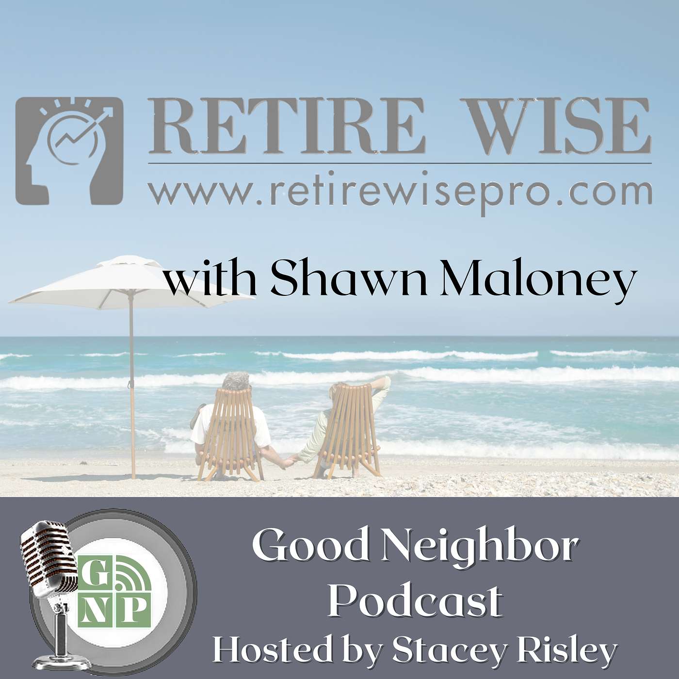 EP #113: Retire Wise - What Makes Up a Happy Retirement? with Shawn Maloney EP #113: Retire Wise - What Makes Up a Happy Retirement? with Shawn Maloney