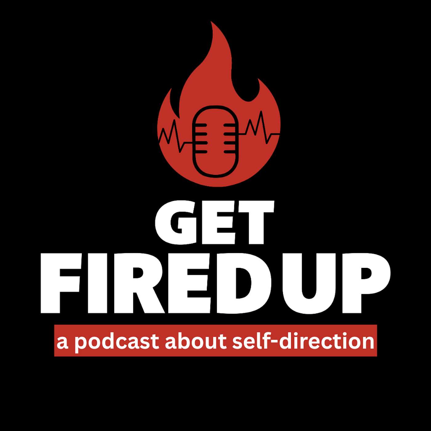 Get Fired Up's Podcast