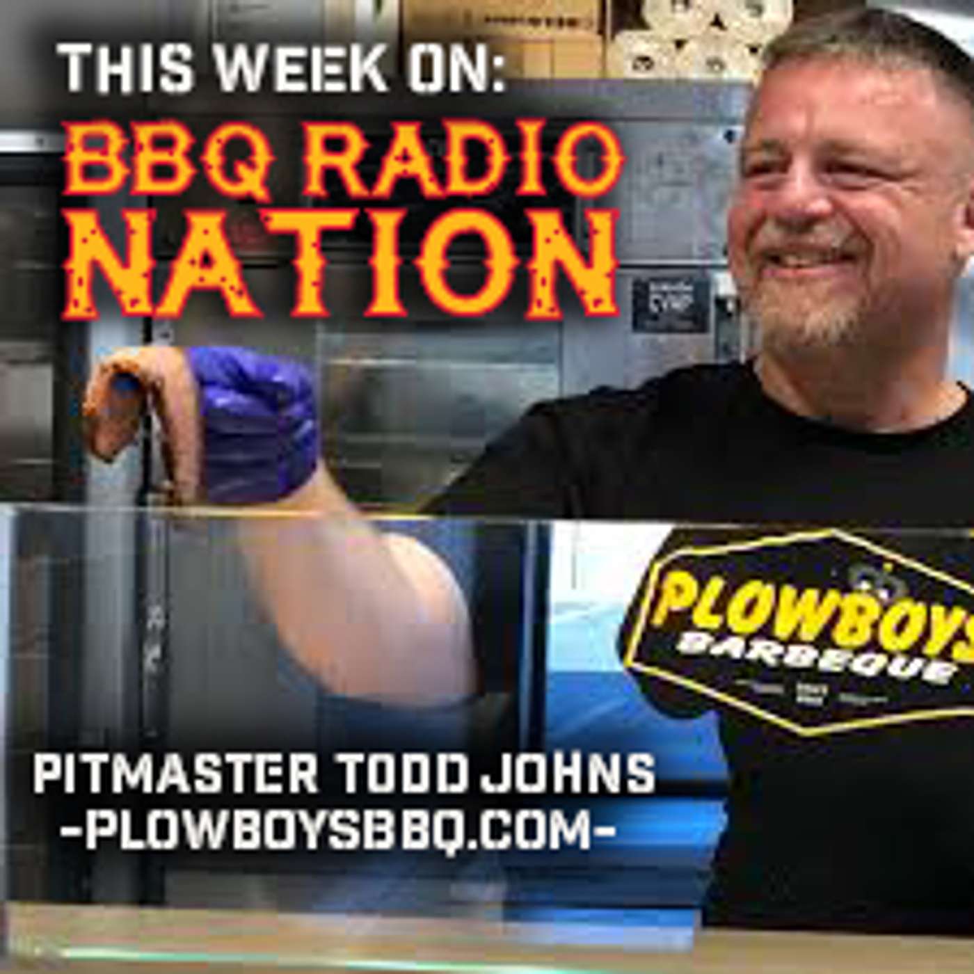 TODD JOHNS of Plowboys BBQ on BBQ RADIO NETWORK