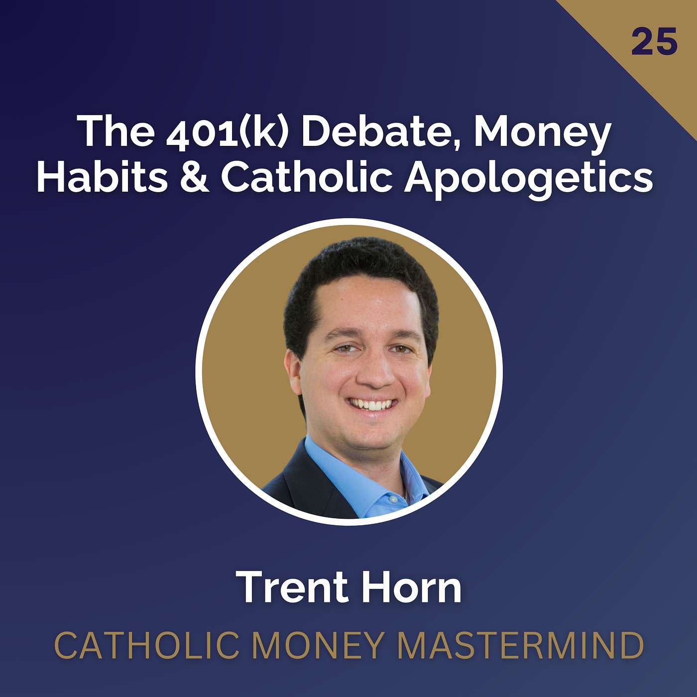 Catholic Money Mastermind - Financial Planning conversations with Catholic CFP® Practitioners