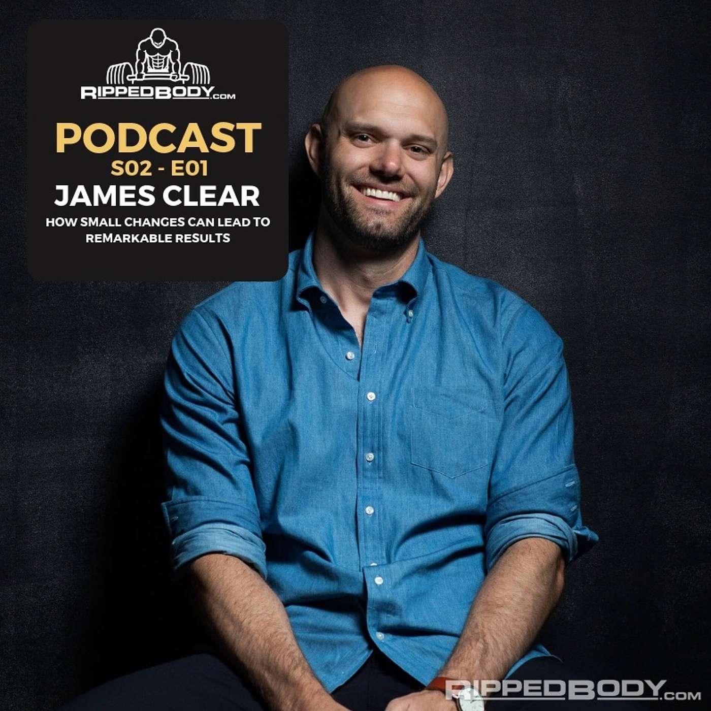 S02E01 James Clear on How Small Changes Can Lead to Remarkable Results episode artwork