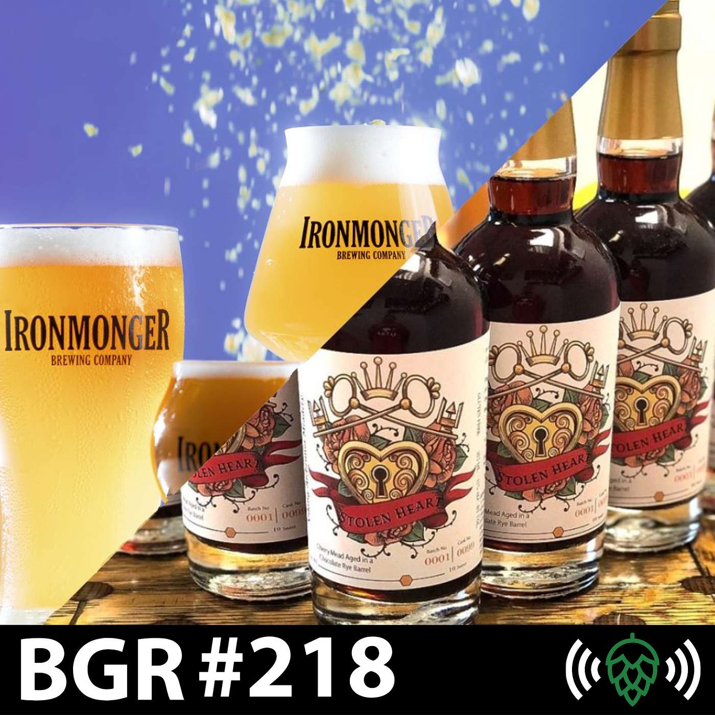 E218: BGR218: Ironmonger Brewing and Viking Alchemist Meadery