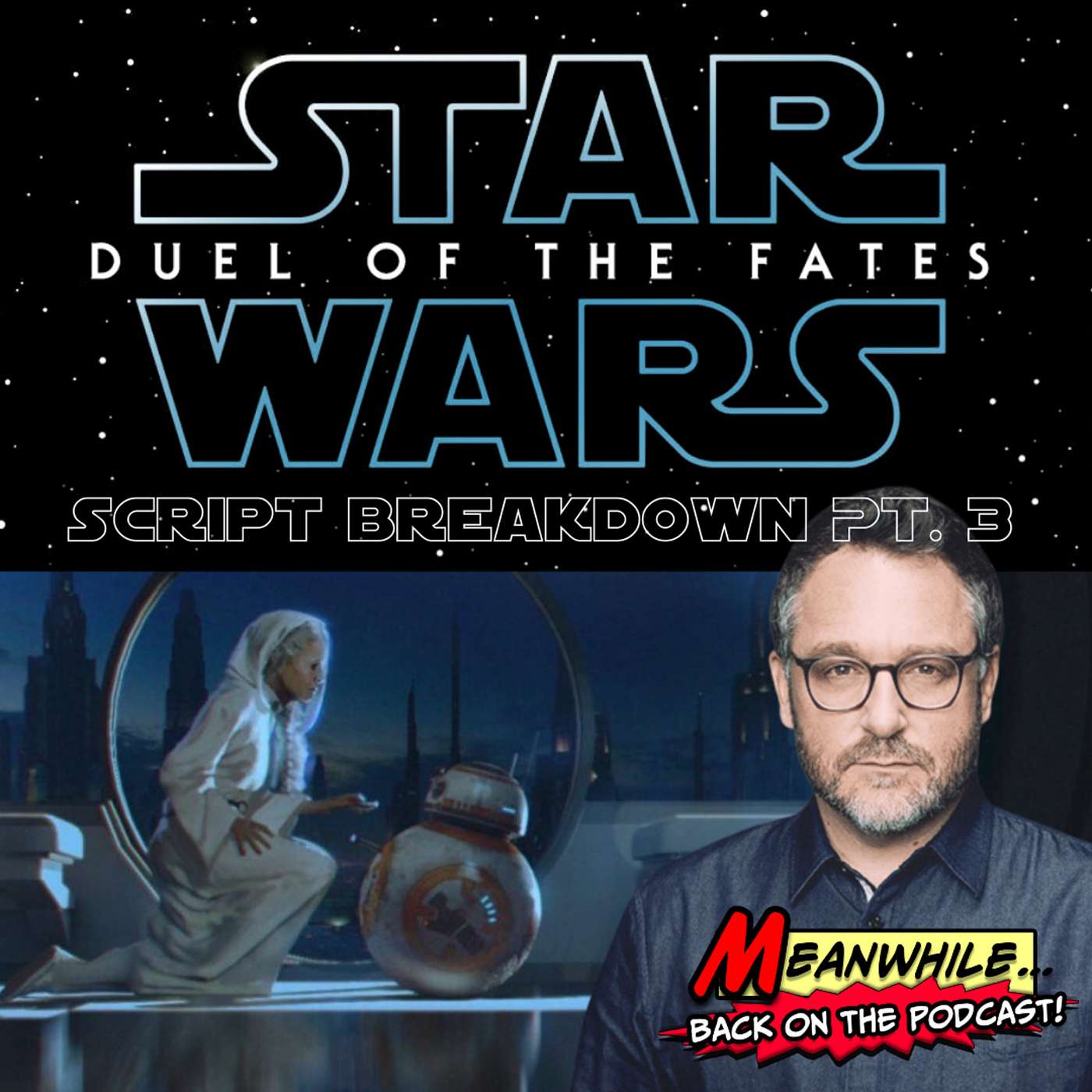 Ep. 33 - Colin Trevorrow's Star Wars: 