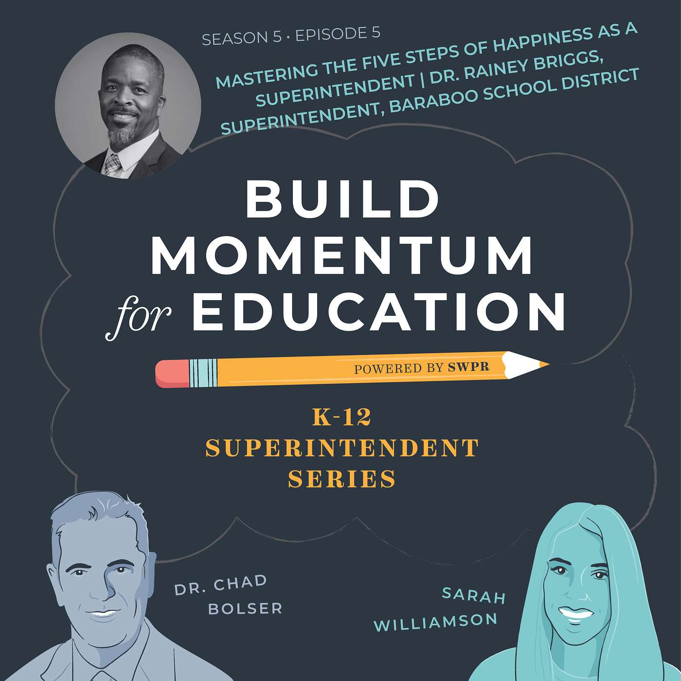 S05E05 - Mastering the Five Steps of Happiness as a Superintendent | Dr. Rainey Briggs, Superintendent, Baraboo School District