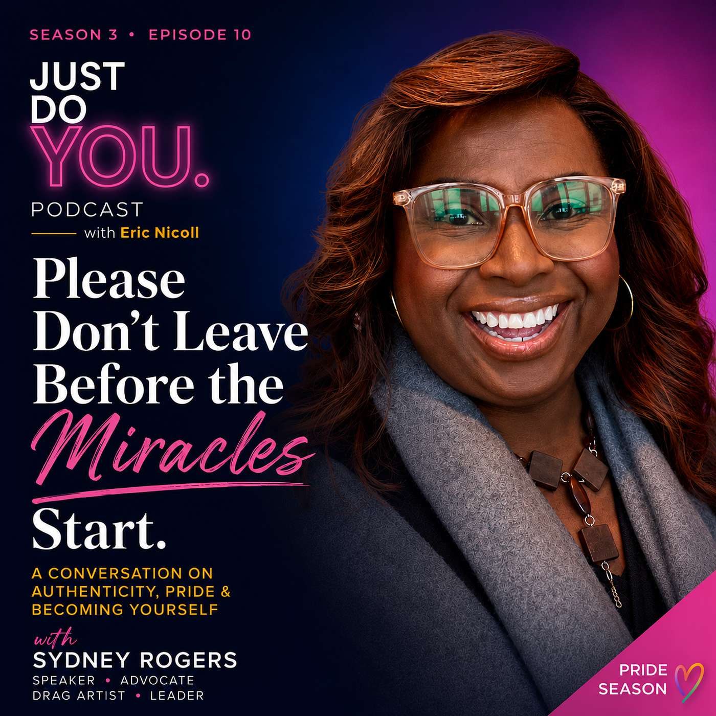 S3E10 with Sydney Rogers - Please Don't Leave Before The Miracles Start episode artwork