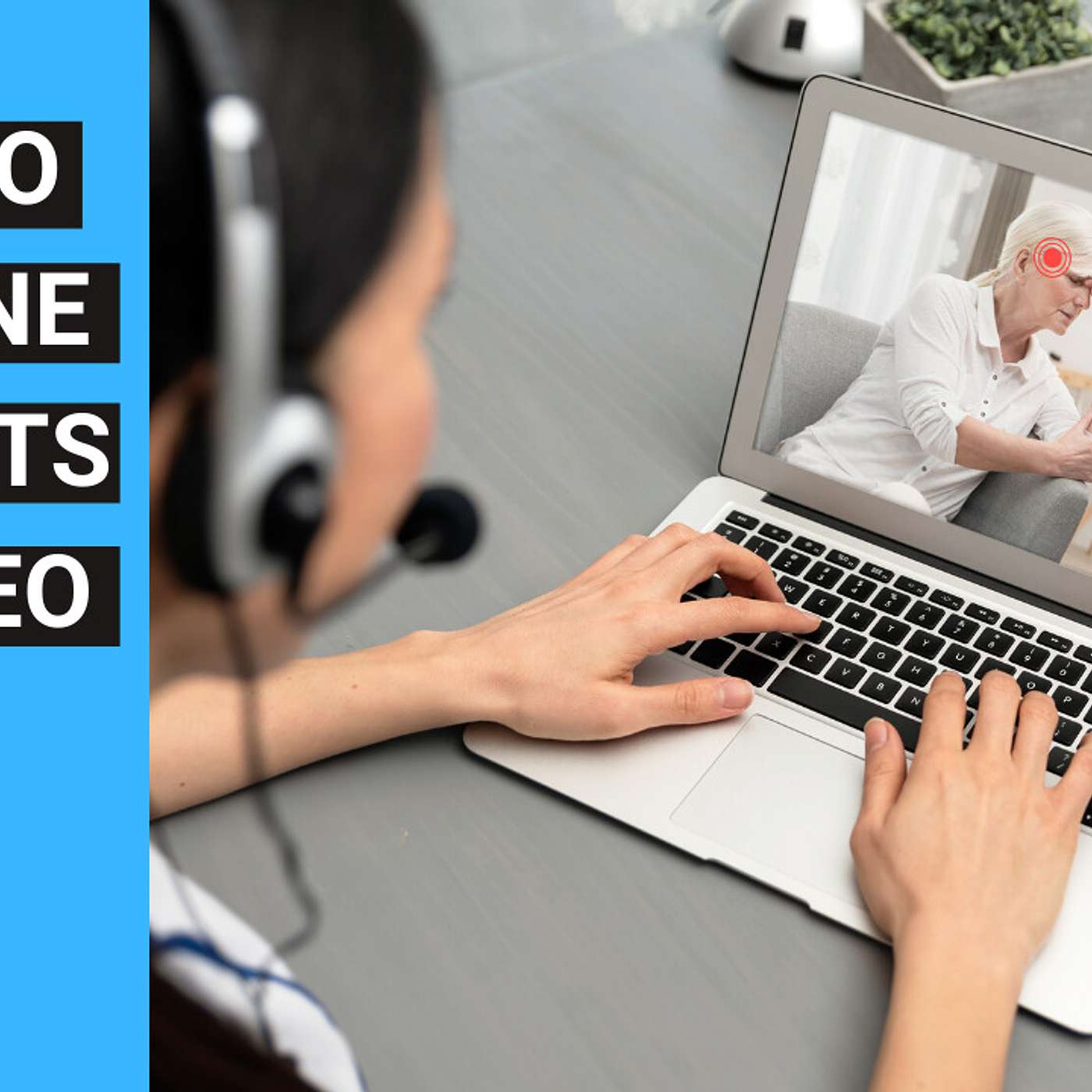 5 quick tips to examine a patient by video consultation