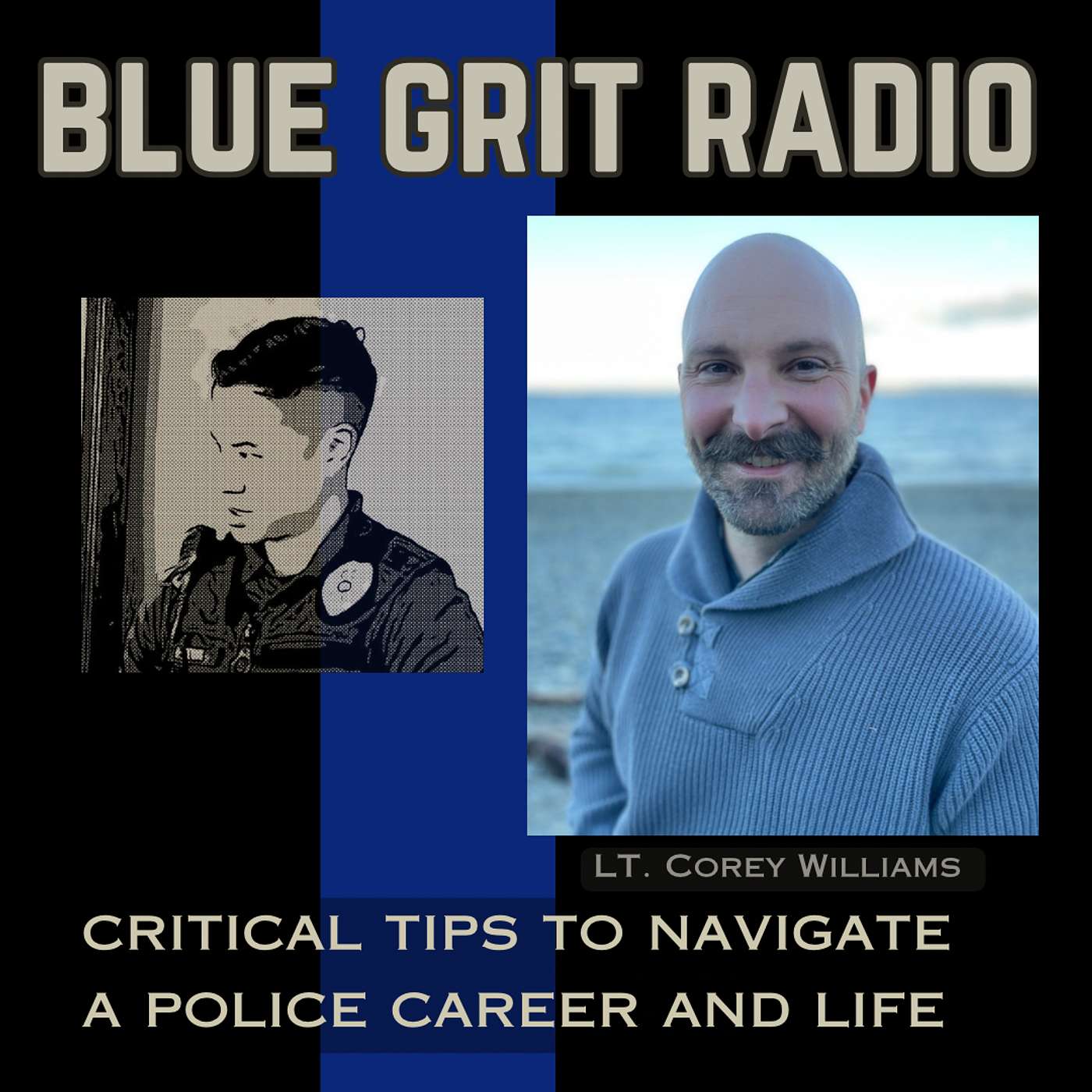 266: Critical Tips to Navigate a Police Career and Life w/ LT. (and counselor) Corey Williams 266: Critical Tips to Navigate a Police Career and Life w/ LT. (and counselor) Corey Williams