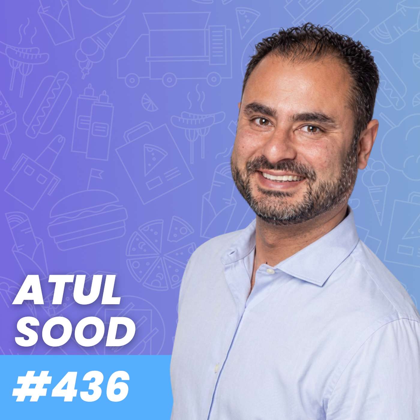Features vs Products: What Restaurant Leaders Keep Getting Wrong with Atul Sood of Curry Up Now