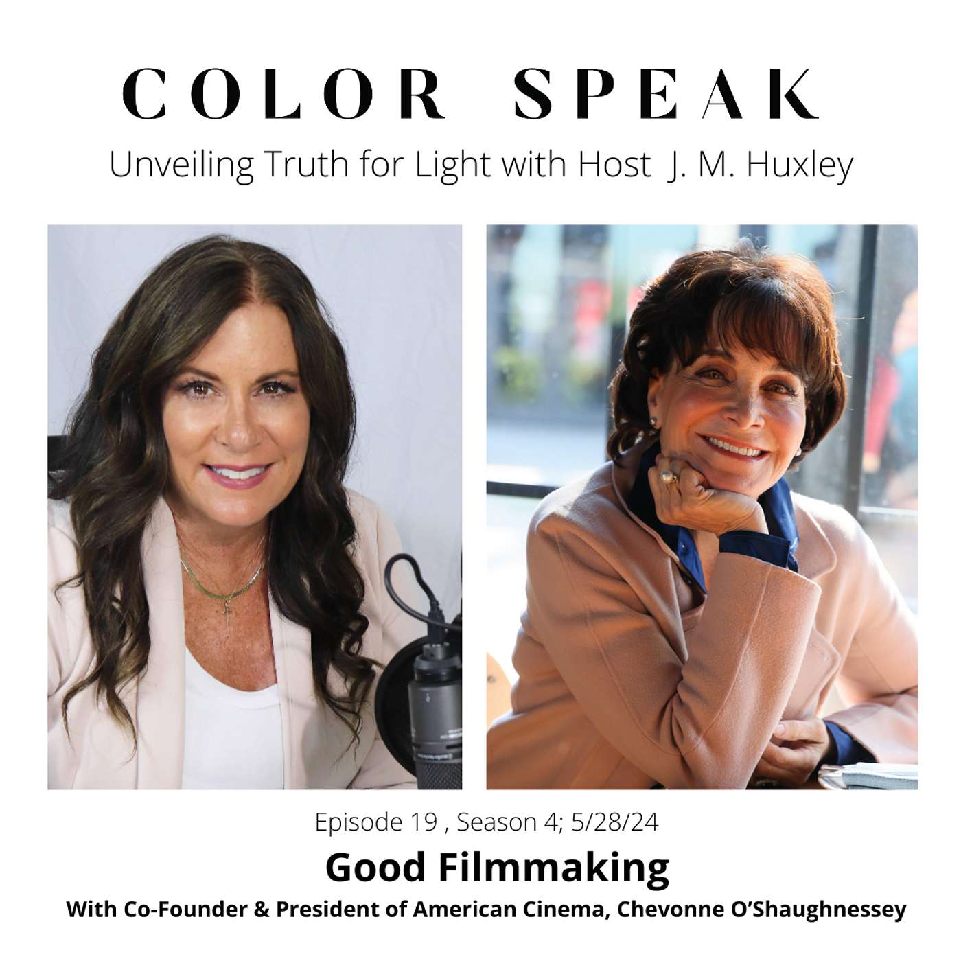 Color Speak, Season 4, Episode 19, Good Filmmaking, with Founder & President of American Cinema, Chevonne O'Shaughnessy episode artwork