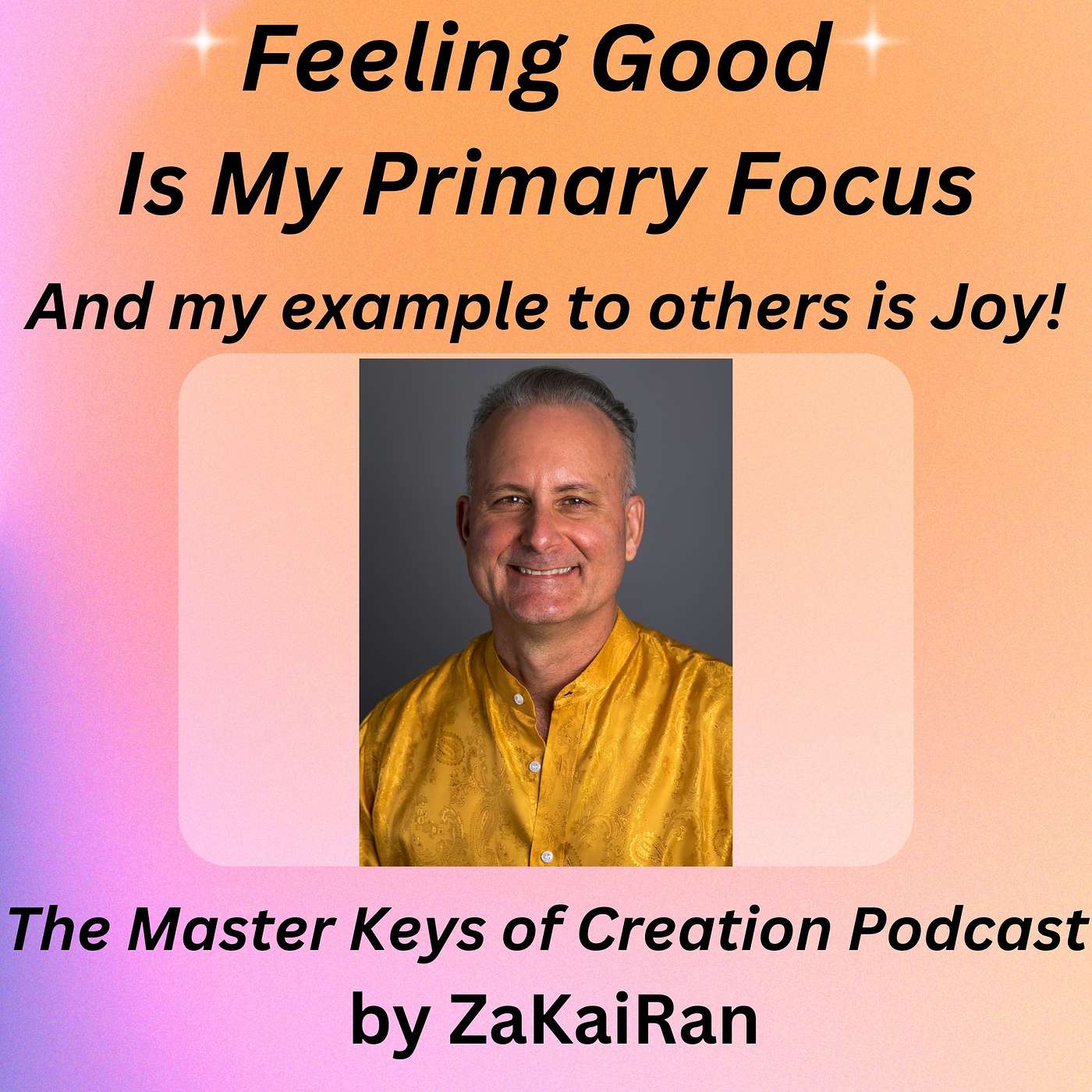 Feeling Good Is My Primary Focus episode artwork