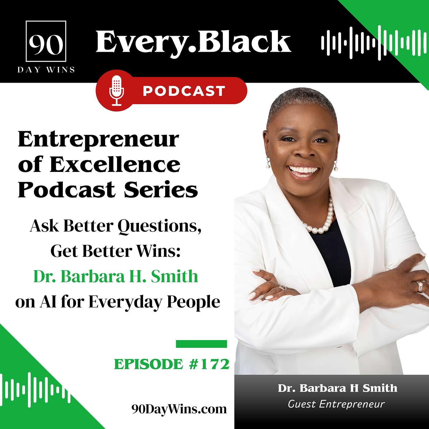 172. Ask Better Questions, Get Better Wins: Dr. Barbara H. Smith on AI for Everyday People
