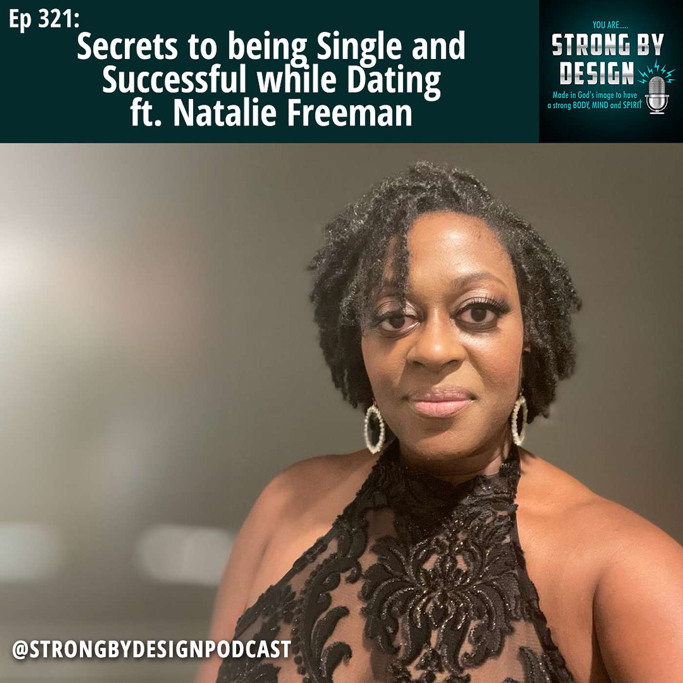 Ep 321 Secrets to being Single and Successful while Dating ft. Natalie Freeman