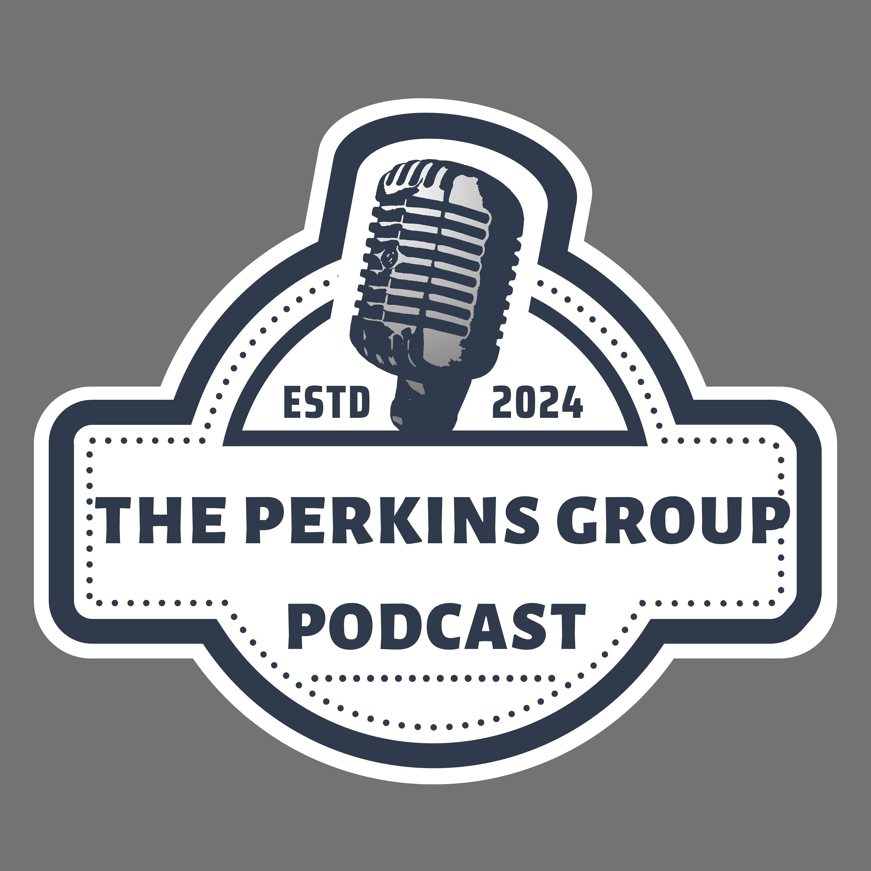 The Perkins Group Podcast