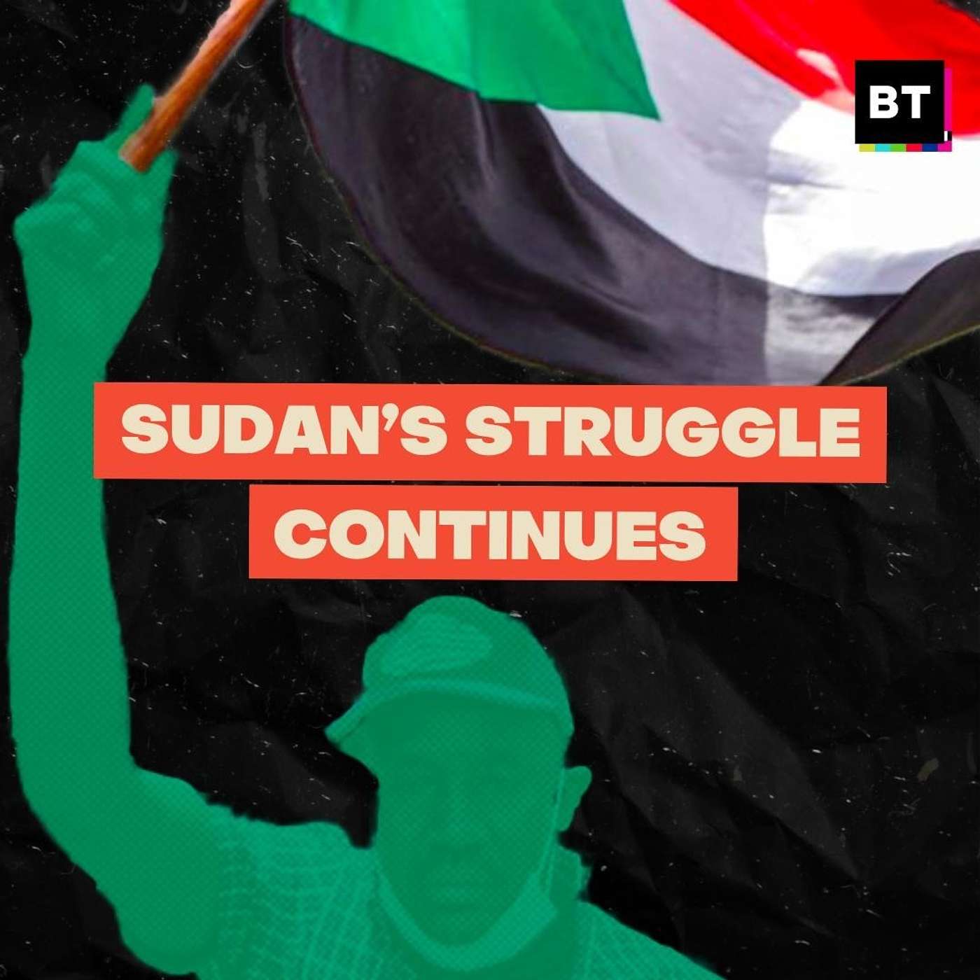 Sudan’s Struggle Continues
