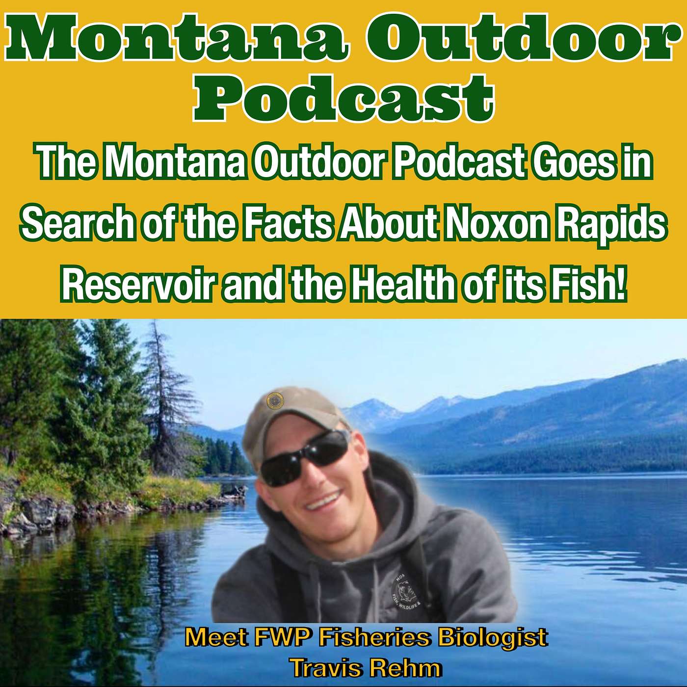 The Montana Outdoor Podcast Goes in Search of the Facts About Noxon Rapids Reservoir and the Health of its Fish!