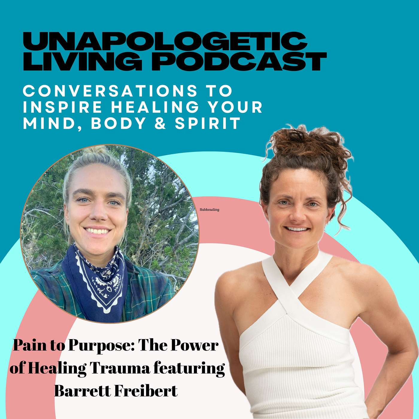 Pain to Purpose: The Power of Healing Trauma featuring Barrett Freibert