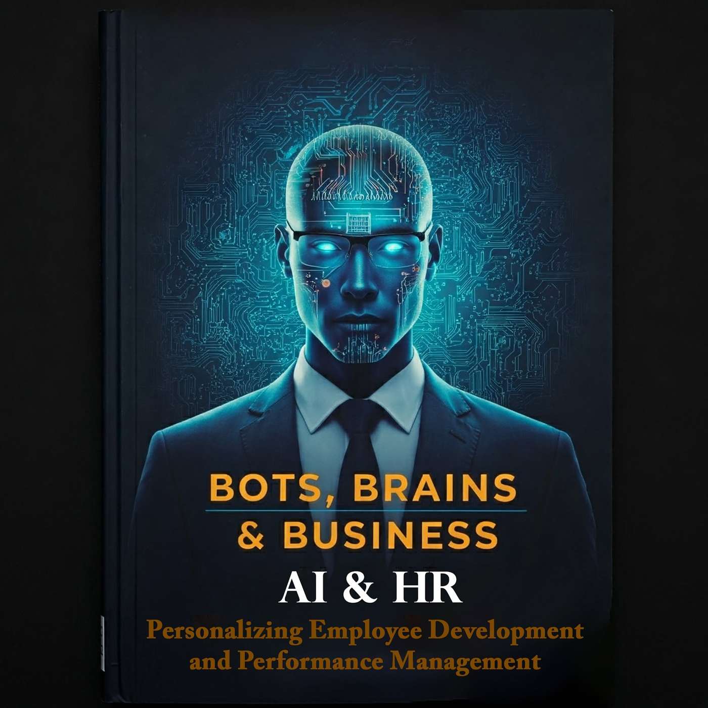 Episode 3: Bots, Brains, & Business: Personalizing Employee Development and Performance Management