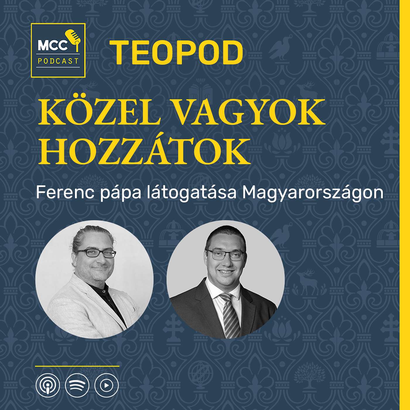 MCC TeoPod: Közel vagyok hozzátok - Ferenc pápa látogatása Magyarországon episode artwork