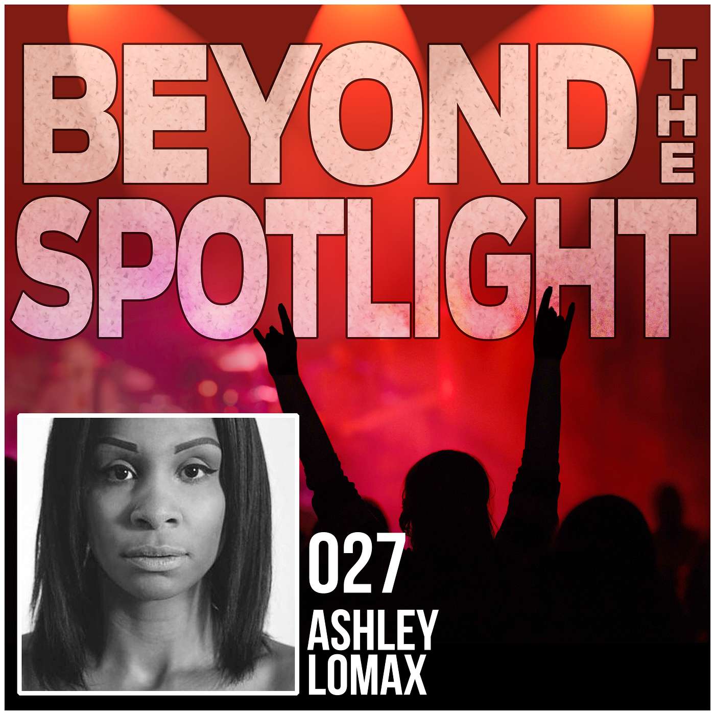 Ep. 027: Ashley Lomax - Hospitality & VIP Coordinator
