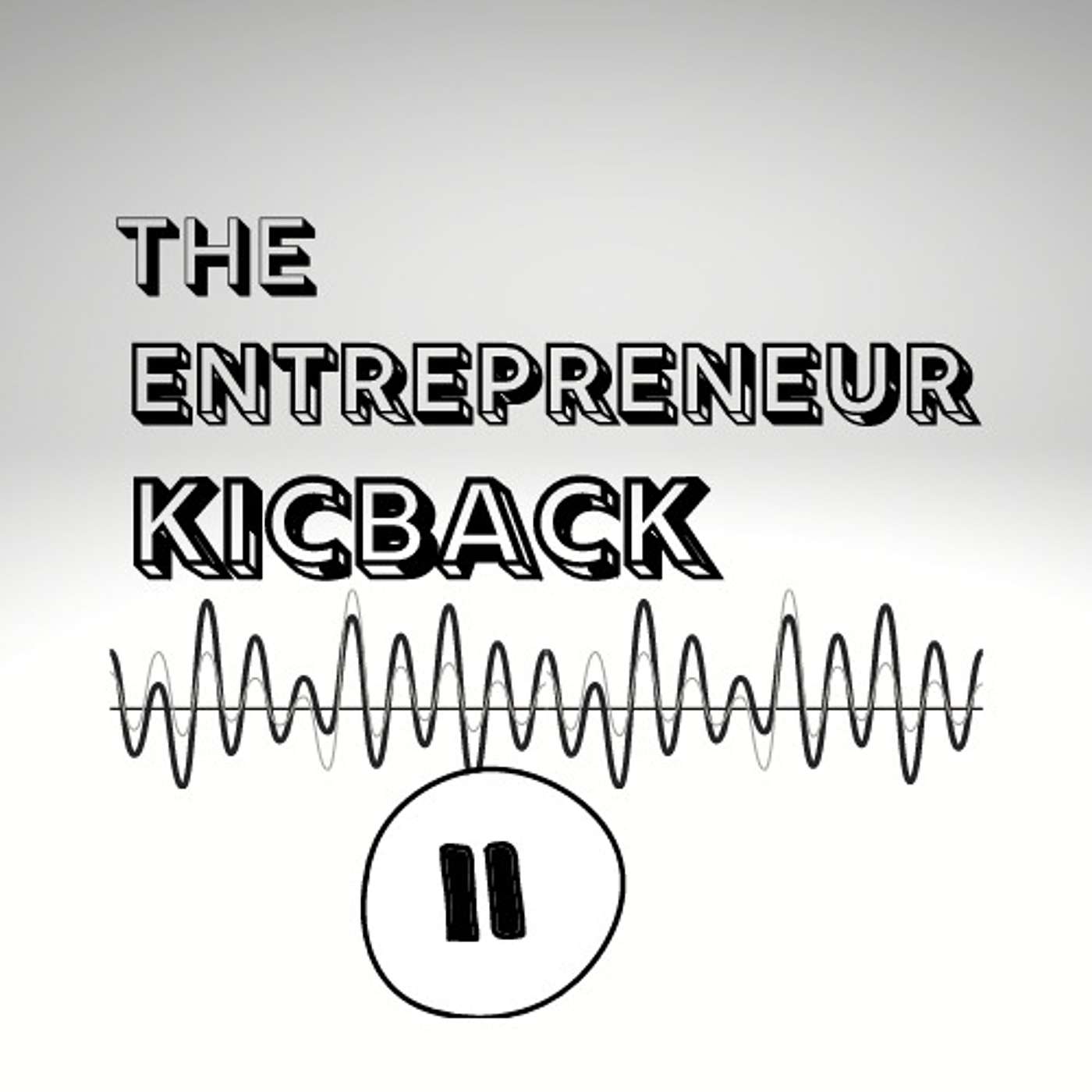The Entrepreneur Kickback