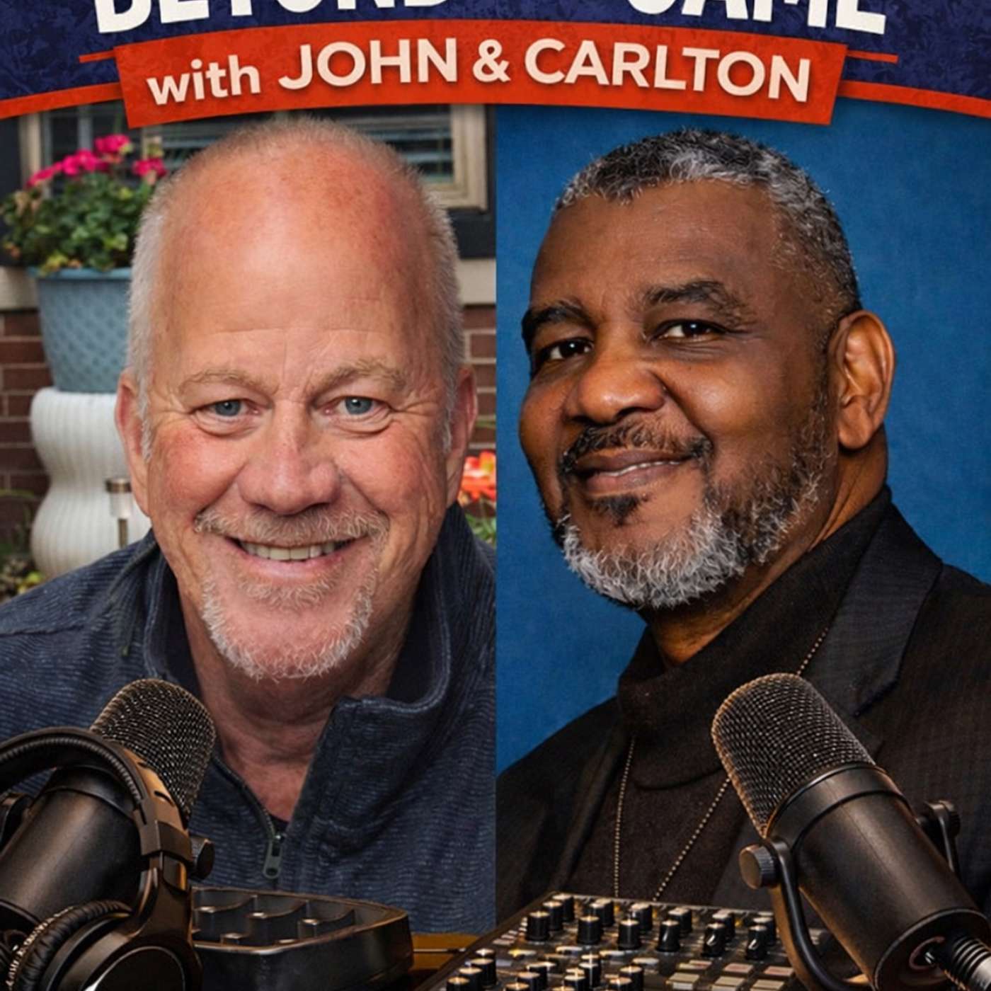 Beyond the Game with John & Carlton. Roles, Relationships & Behaviors podcast artwork